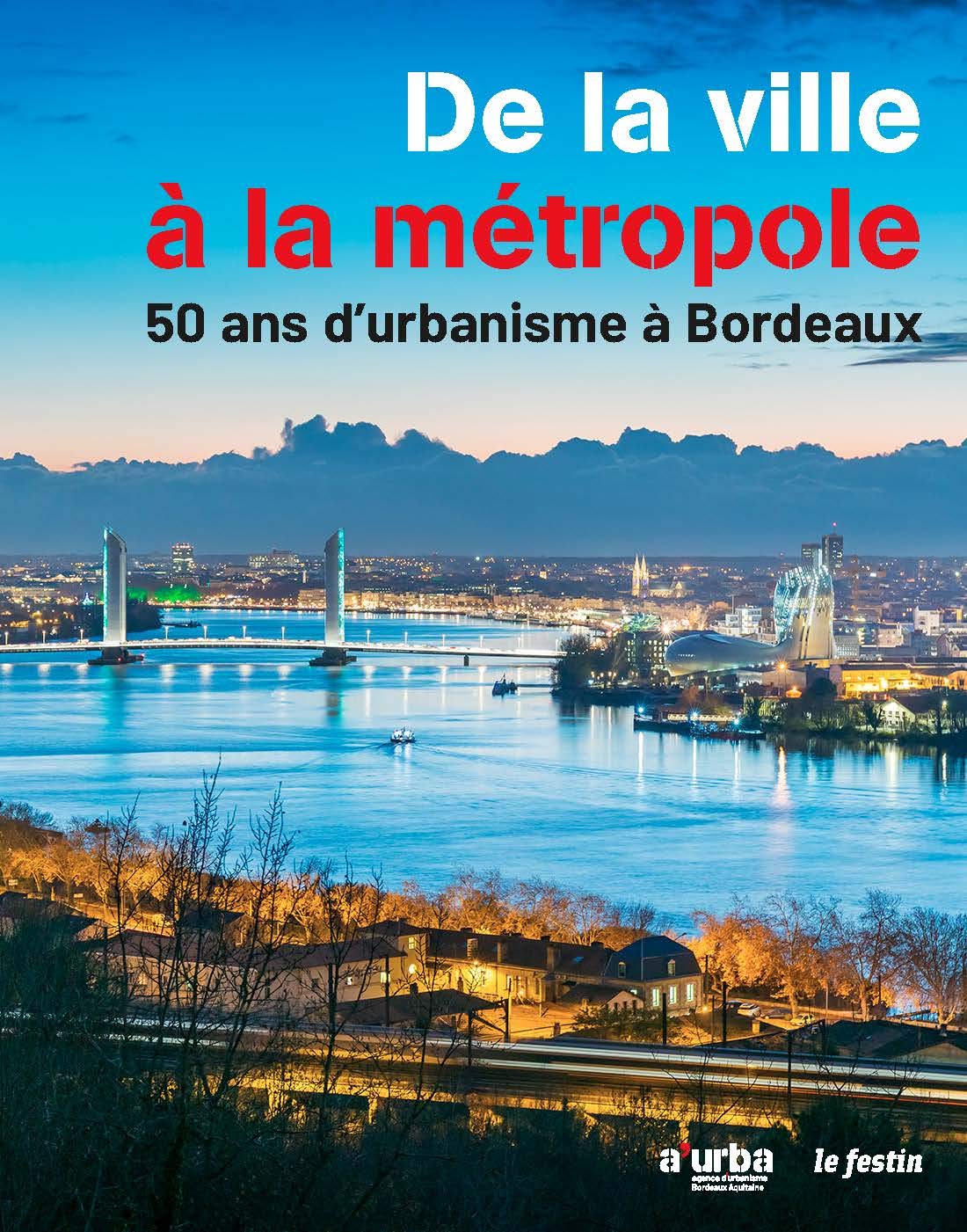 De la ville à la métropole 50 ans d'urbanisme 9782360622504
