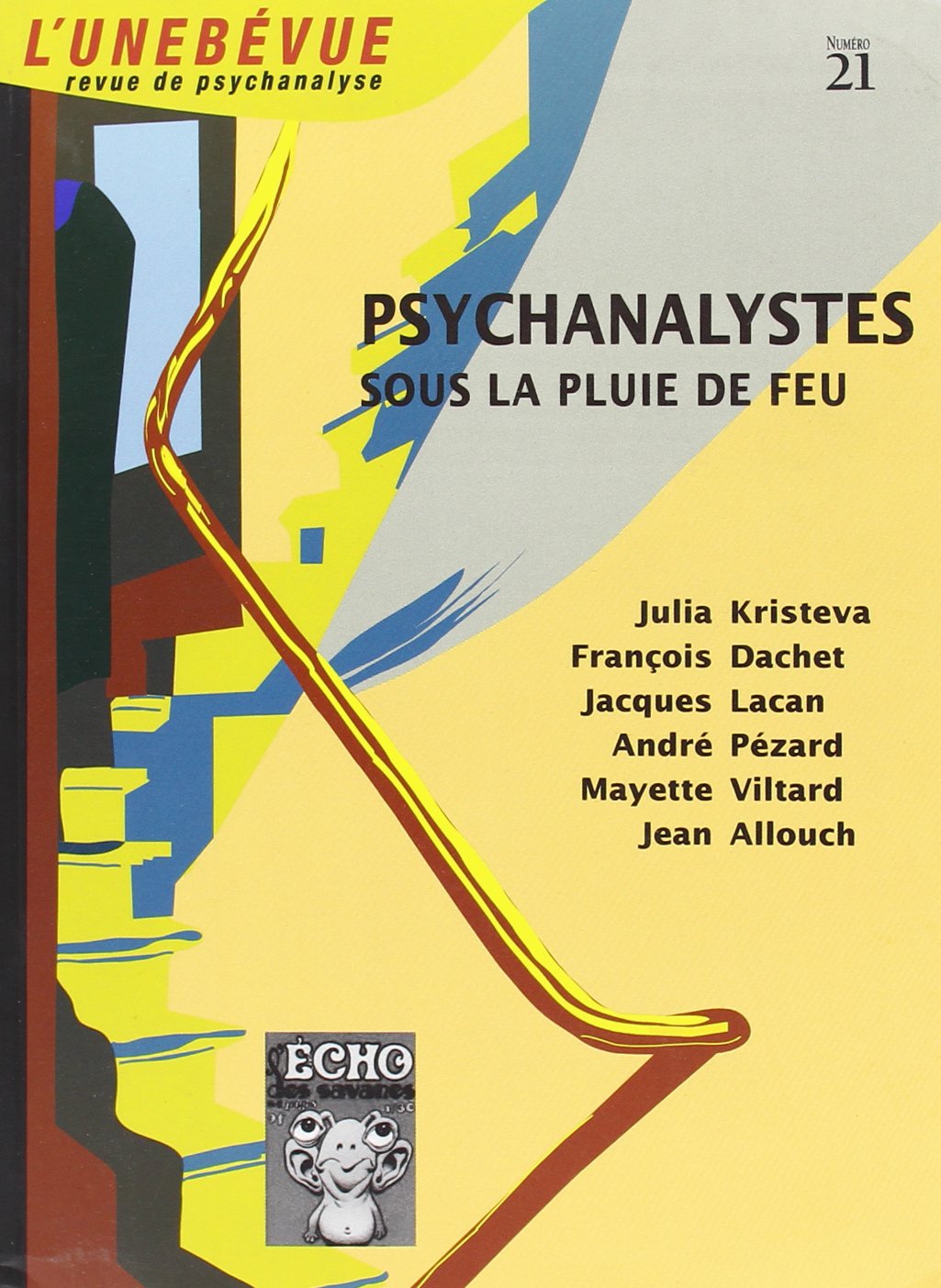 L'Unebévue N°21 - Psychanalystes sous la pluie de feu. 9782914596091