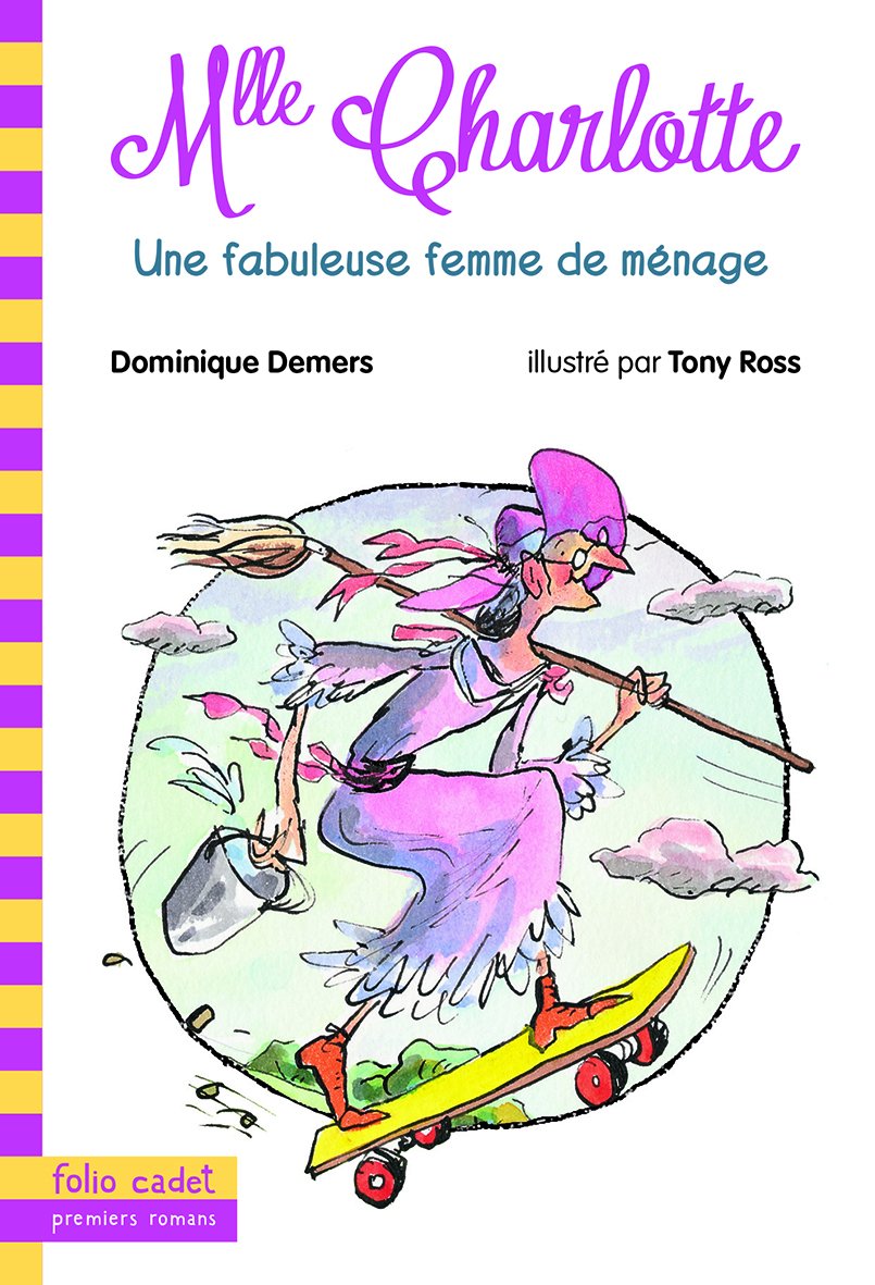 Mlle Charlotte - 5. Une fabuleuse femme de ménage - Folio Cadet Premiers Romans - Dès 8 ans 9782070603138