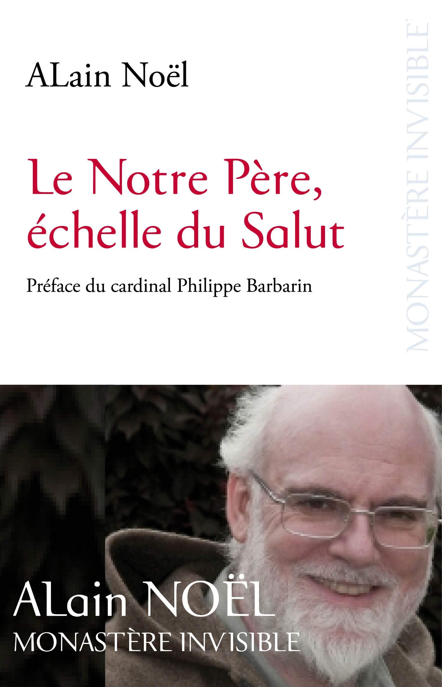 Le Notre Père, échelle du Salut 9782728917754