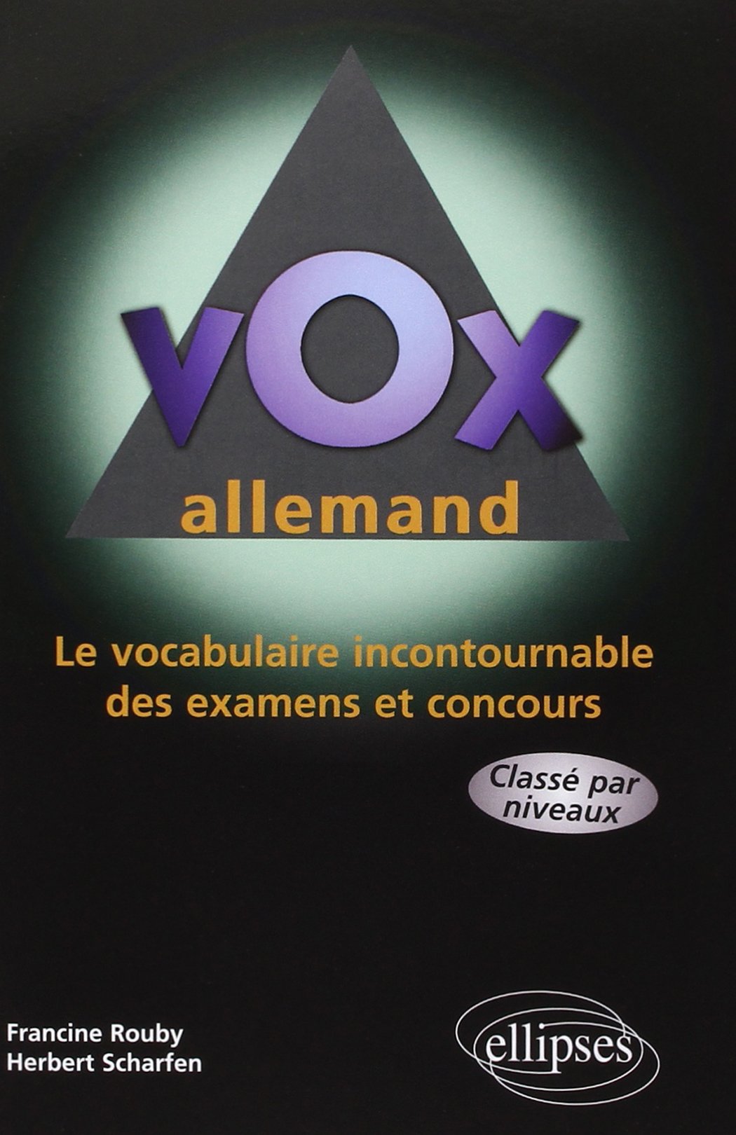 Vox allemand, le vocabulaire incontournable des examens et concours classé par niveaux 9782729800598