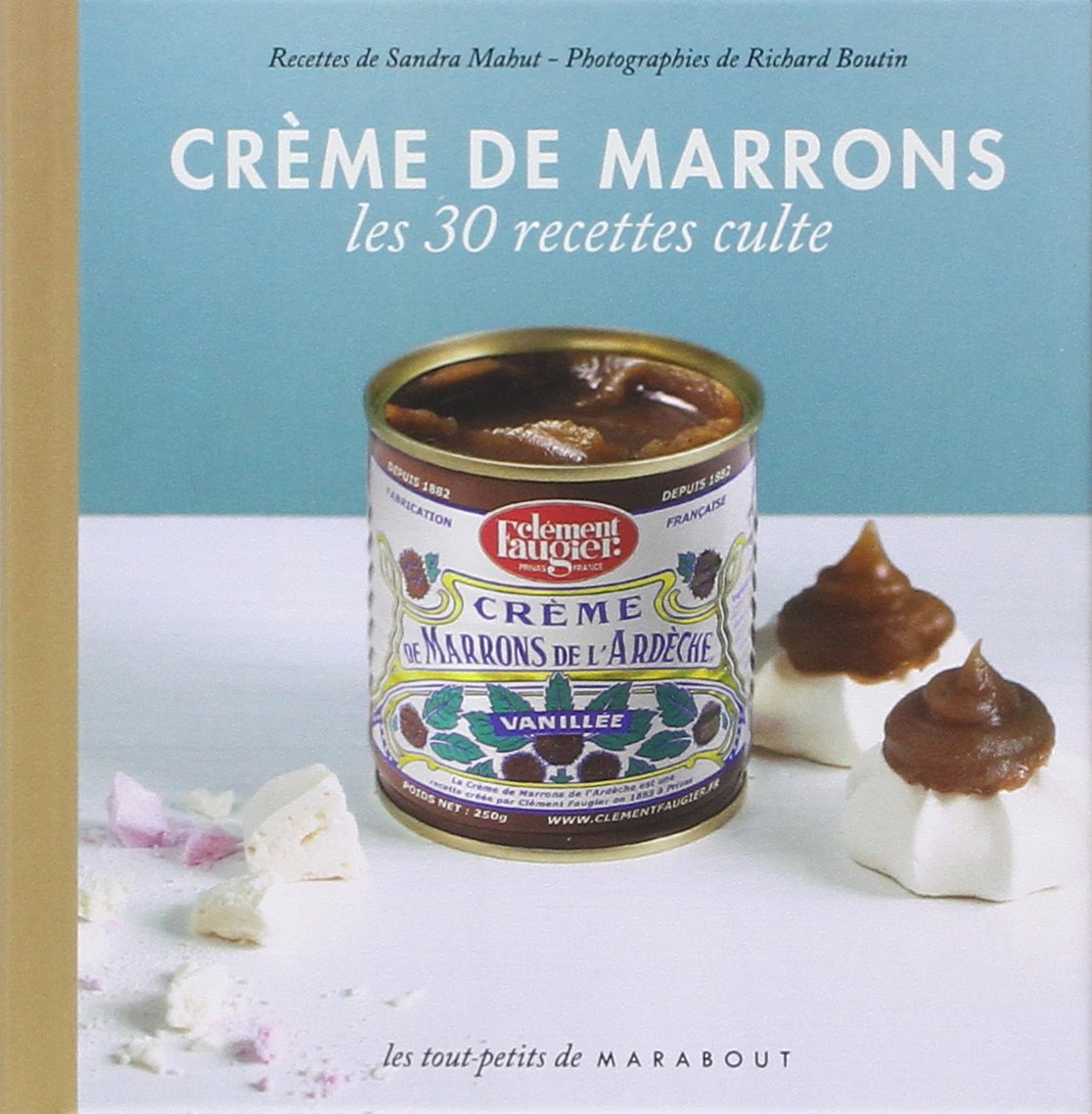 Crème de marrons: Les 30 recettes culte 9782501073165