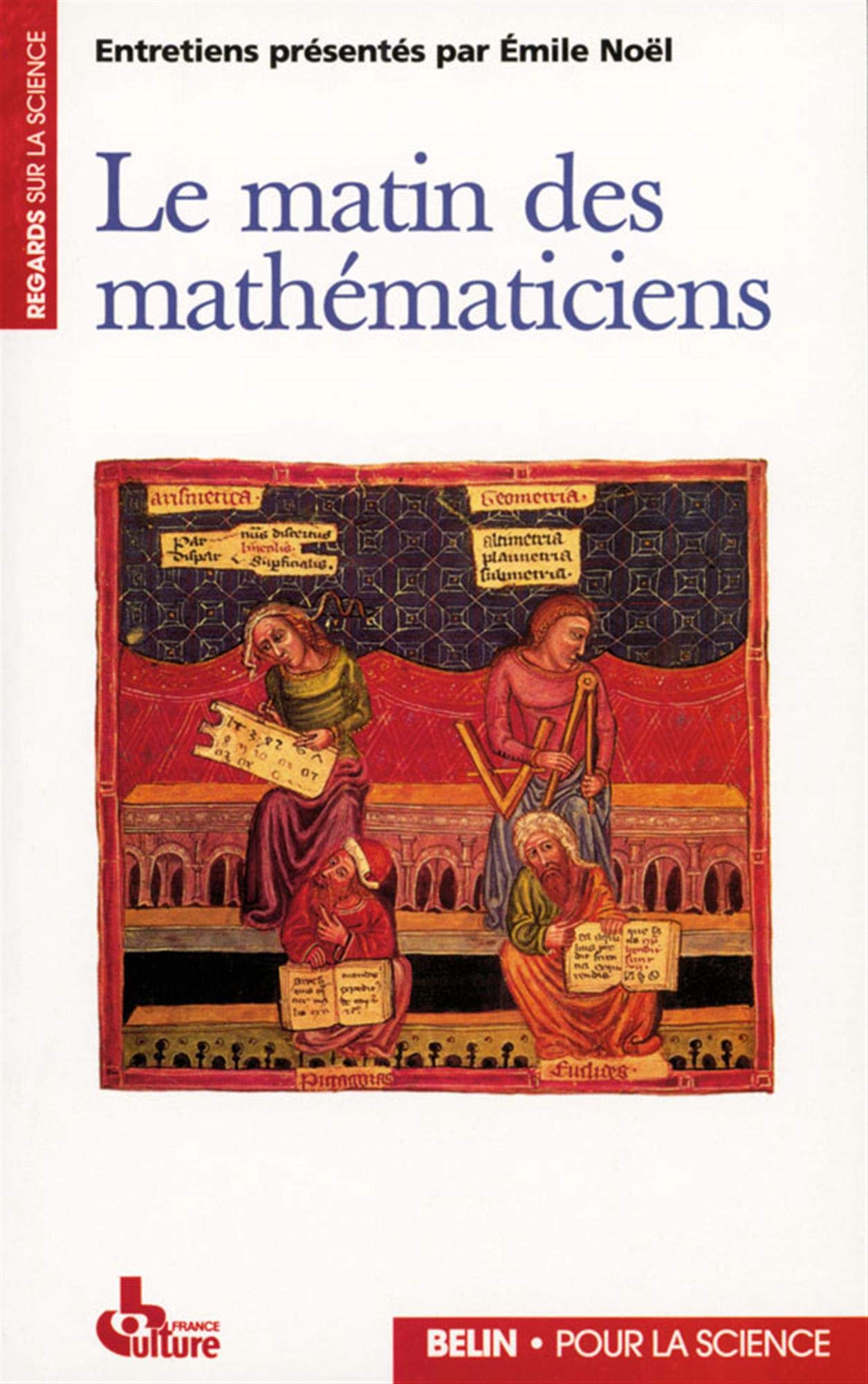 Le Matin des mathématiciens - I Entretiens sur l'histoire des mathématiques 9782701105338