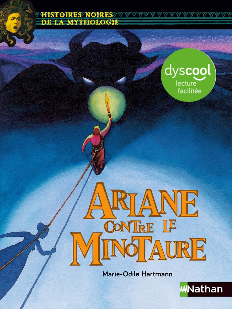 Ariane contre le minotaure - version adaptée aux enfants DYS ou dyslexiques - Dès 11 ans 9782092583647