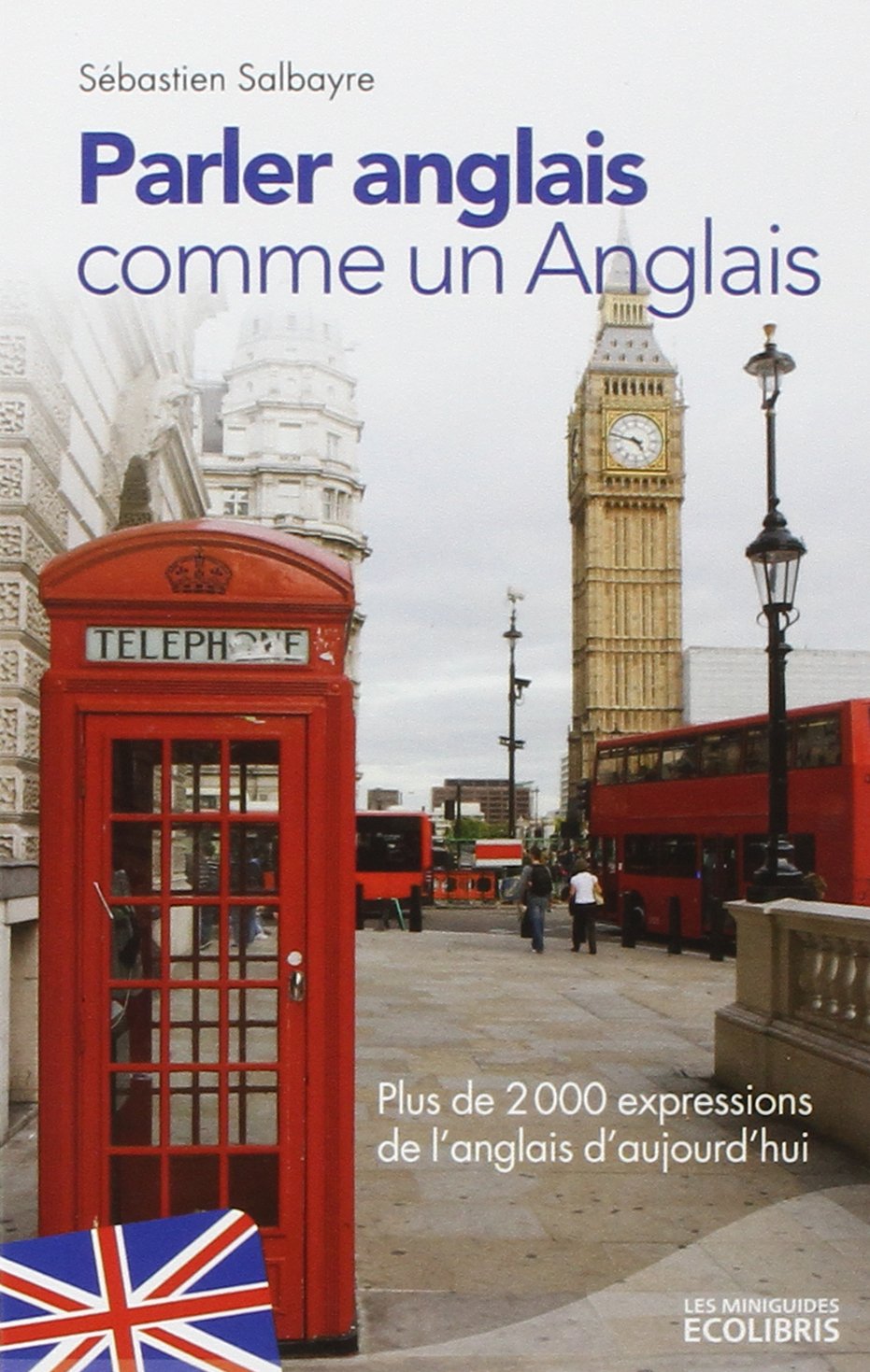 Parler anglais comme un anglais 9782875151339