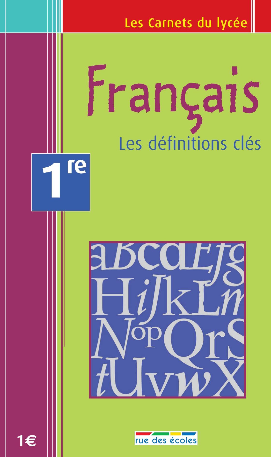 Les Carnets du bac : Français, les définitions clés, 1ère 9782844311818