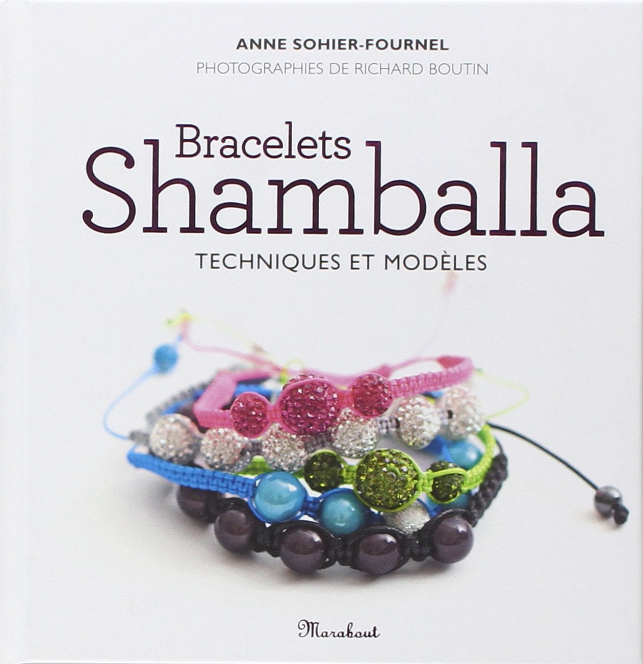 Bracelets Shamballa: Techniques et modèles 9782501085434
