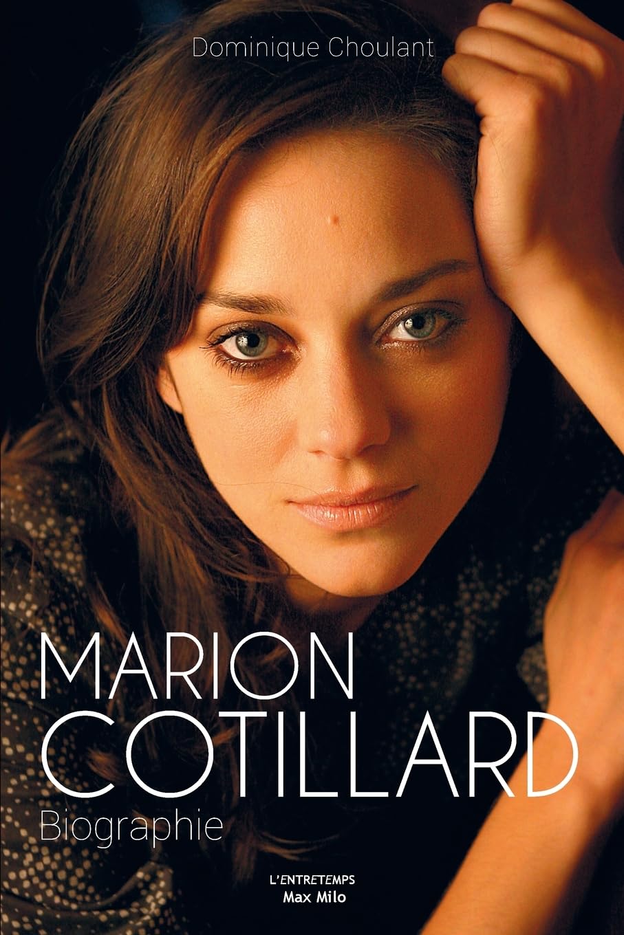Marion Cotillard: Biographie 9782315007325
