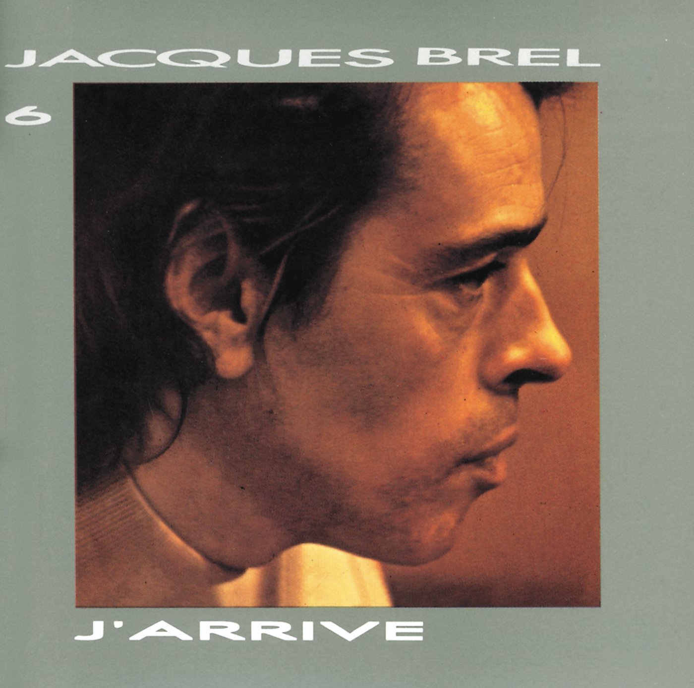 Jacques Brel Vol. 6 - J'arrive 0042281672521