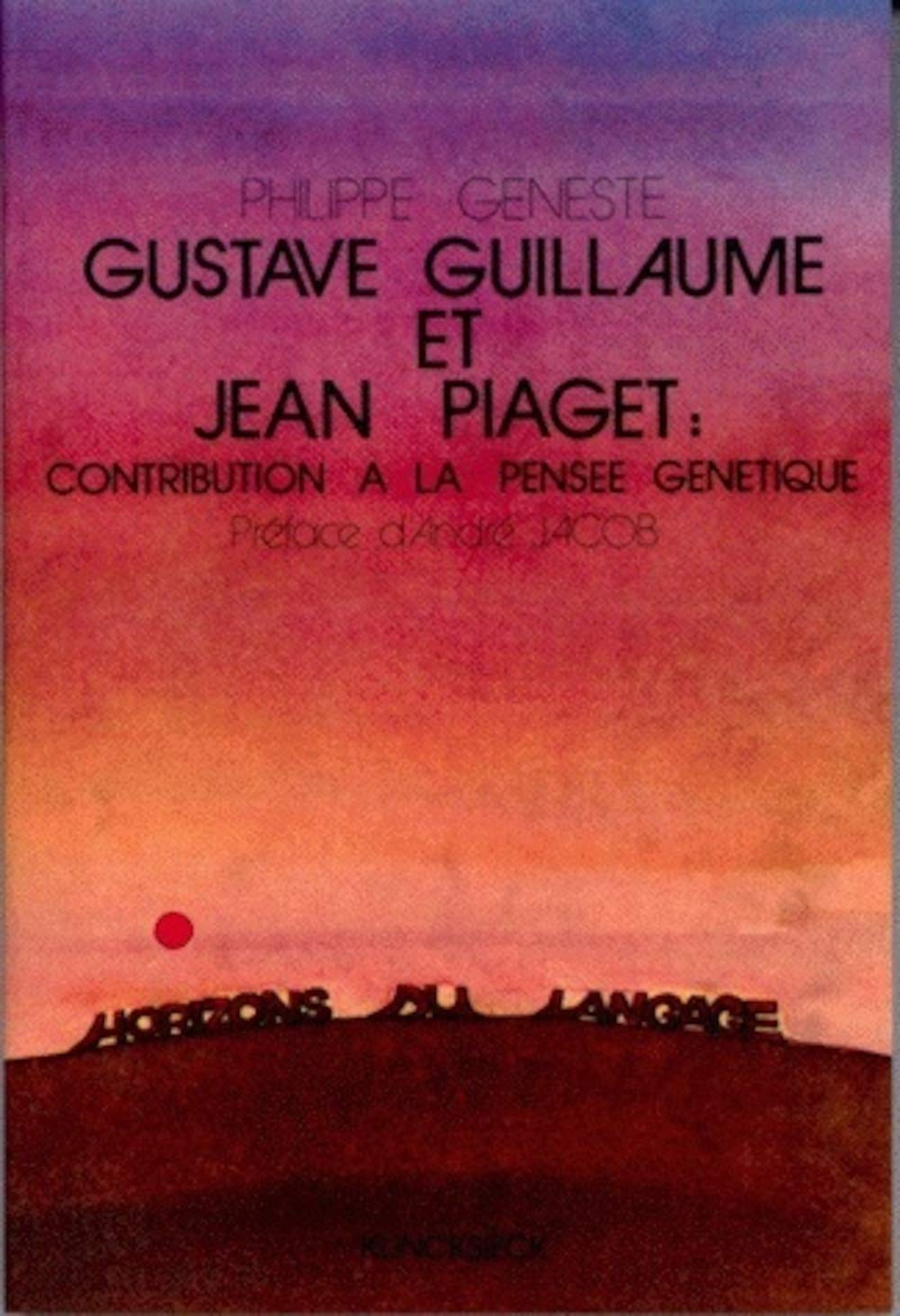 Gustave guillaume et jean piaget : contribution a la pensee genetique 9782252025635