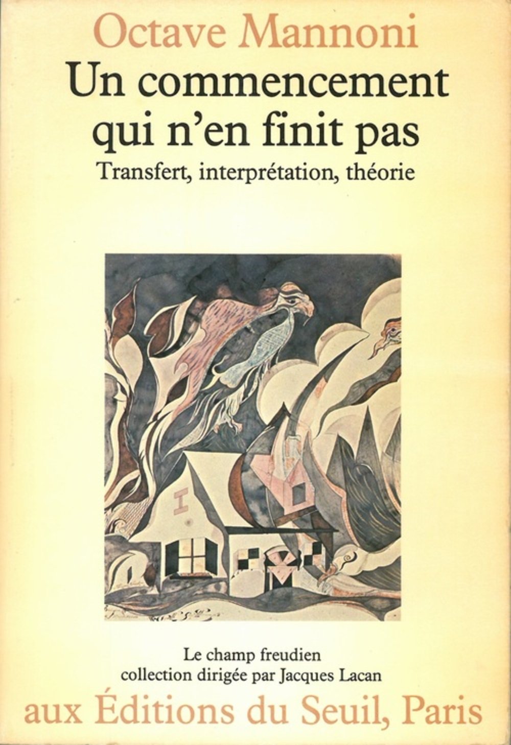 Un commencement qui n'en finit pas. Transfert, interprétation, théorie 9782020054362