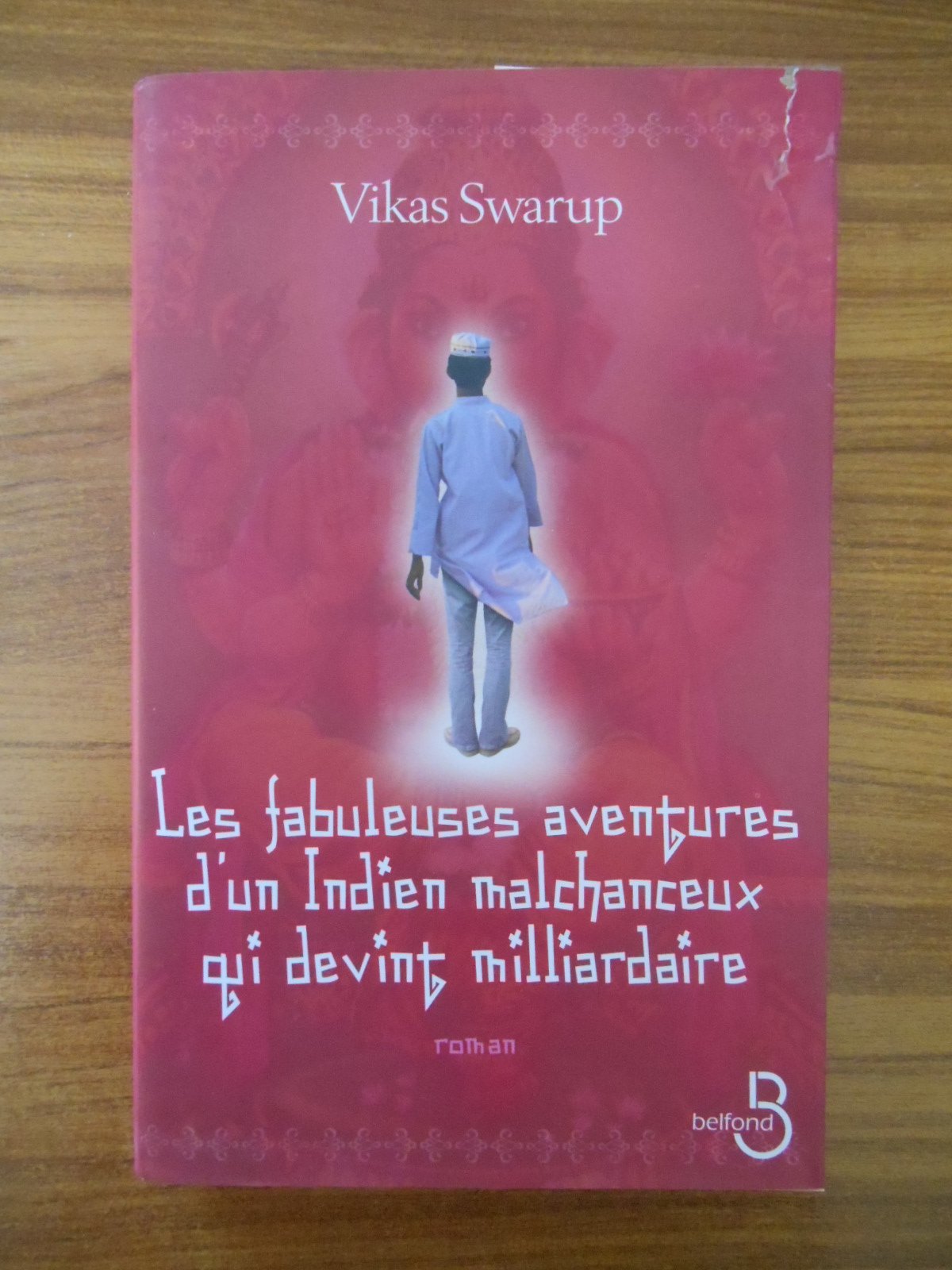Les fabuleuses aventures d'un Indien malchanceux qui devint milliardaire 9782714440921