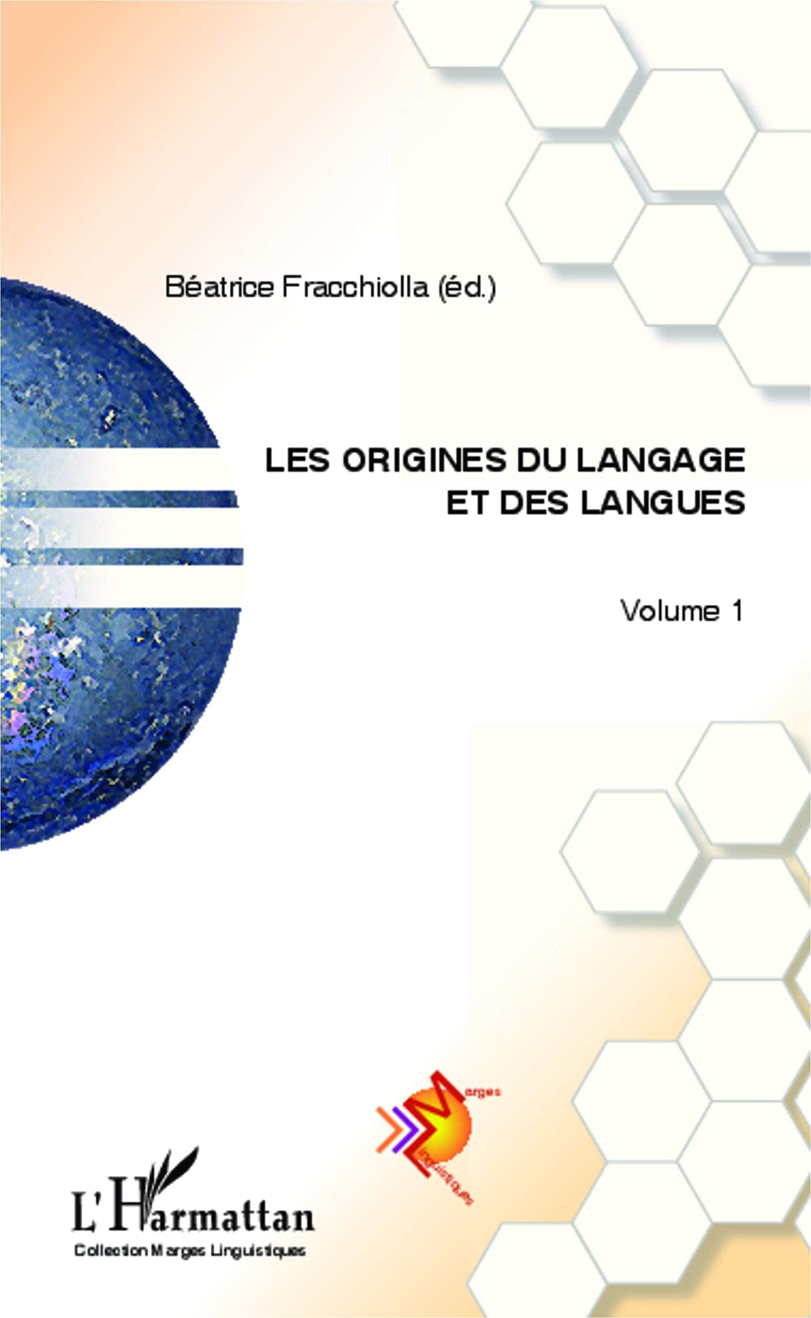Les origines du langage et des langues (Volume 1) 9782336301792
