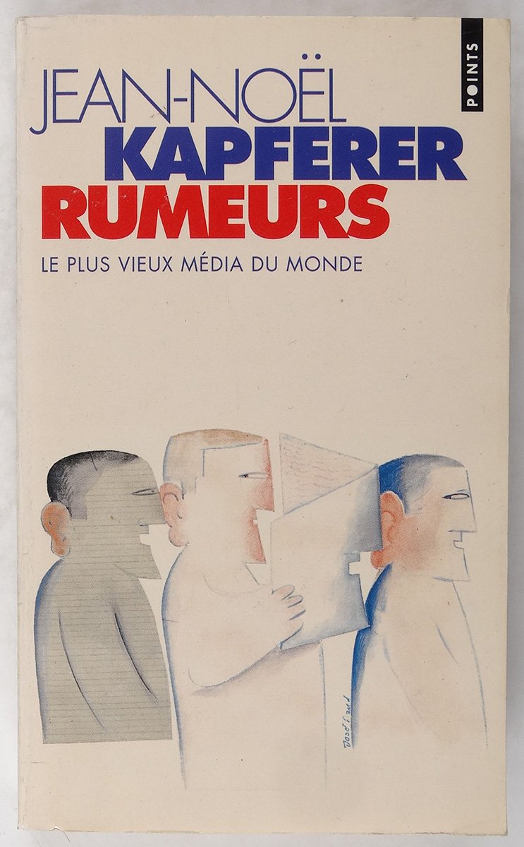 Rumeurs. Le Plus Vieux Media Du Monde 9782020247436