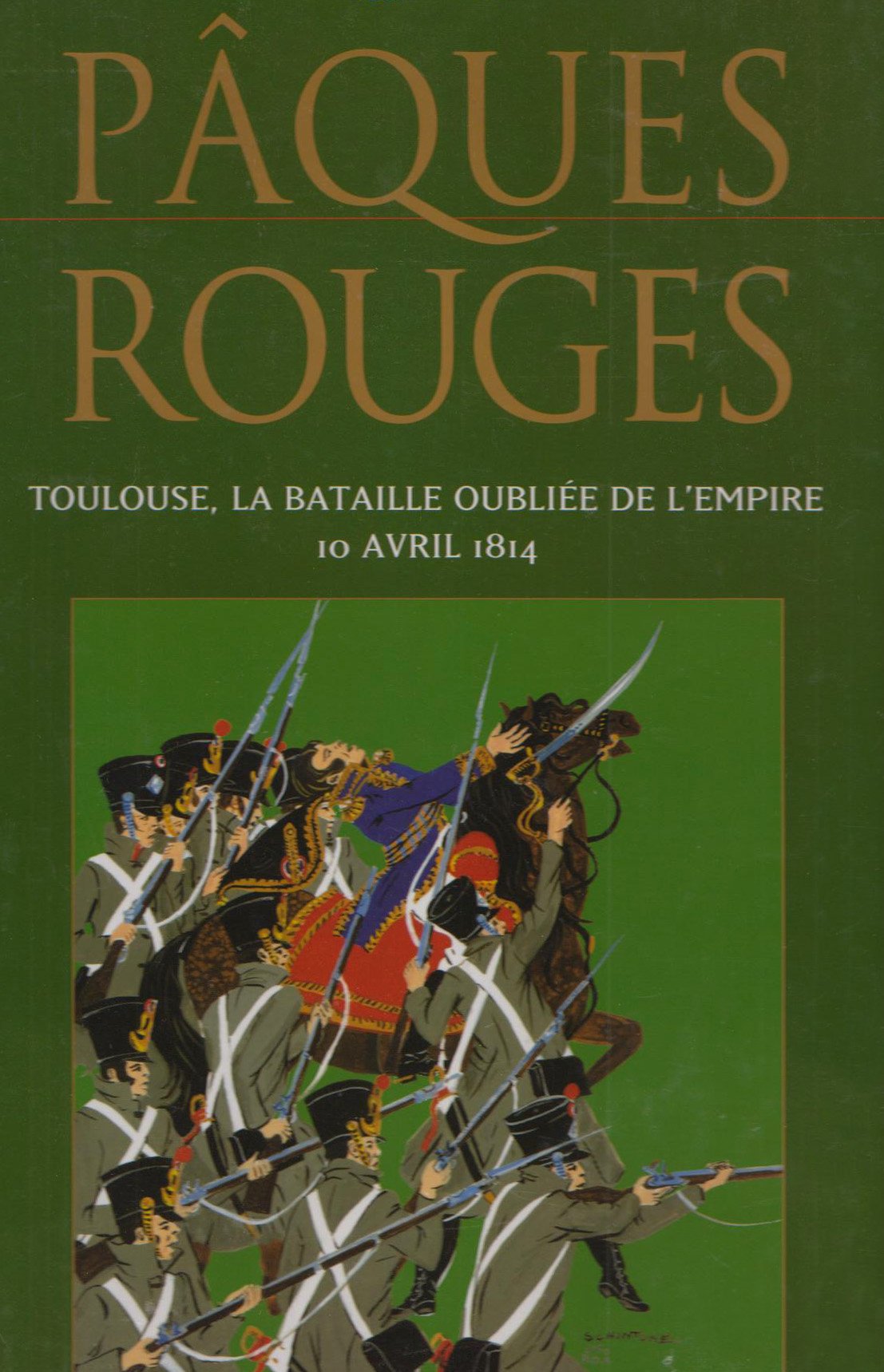 Pâques rouges - Toulouse, la bataille oubliée de l'Empire, 10 avril 1814 9782903716615