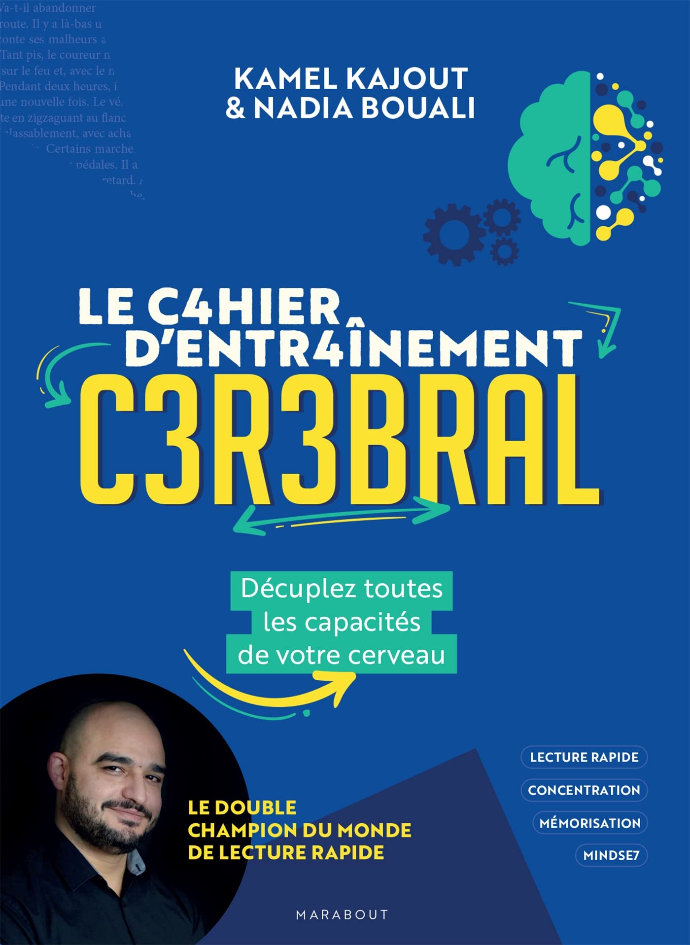 Le cahier d'activités Entrainement cérébral: Décuplez toutes les capacités de votre cerveau 9782501174565