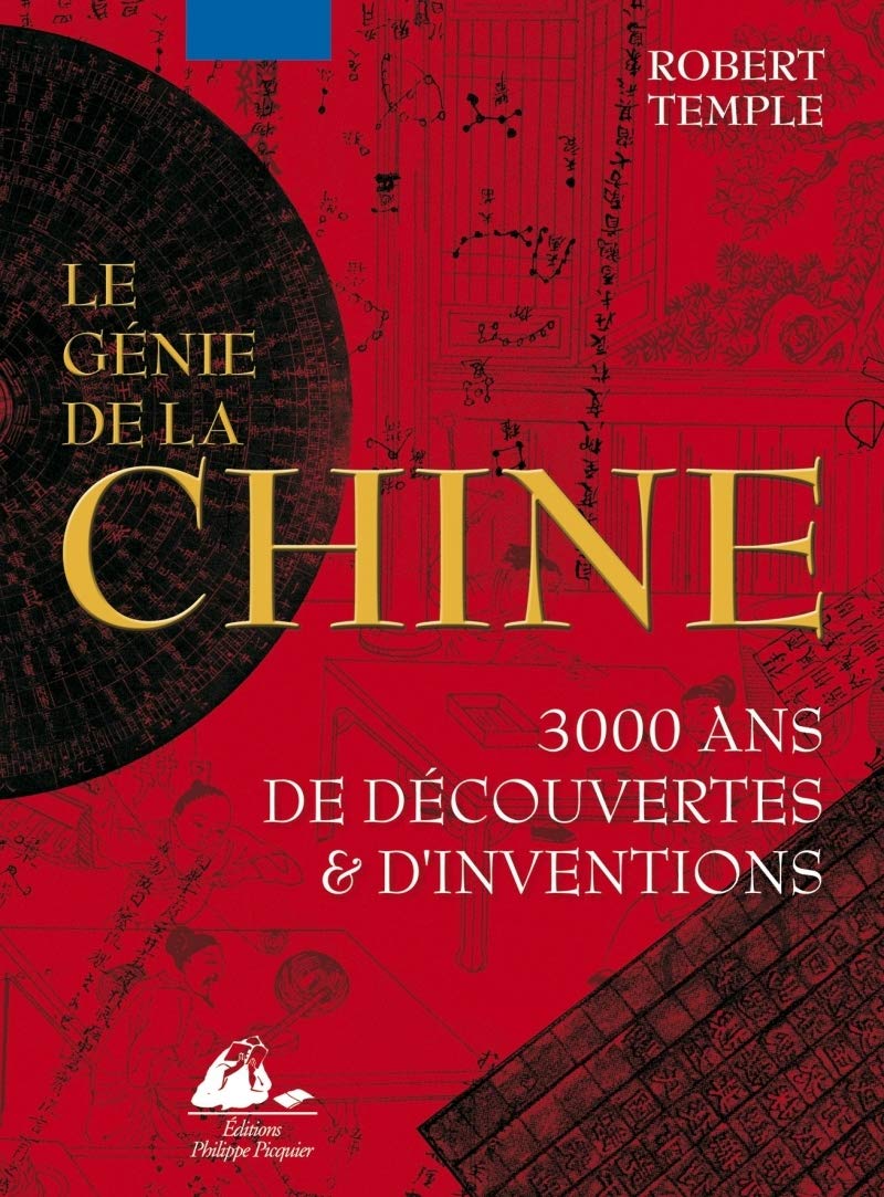 Le génie de la Chine: 3 000 ans de découvertes et d'inventions 9782877309479