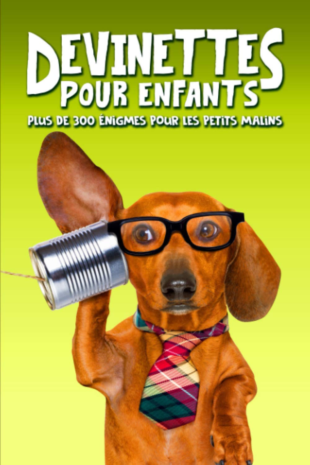Devinettes pour enfants : plus de 300 énigmes pour les petits malins 9798551162285