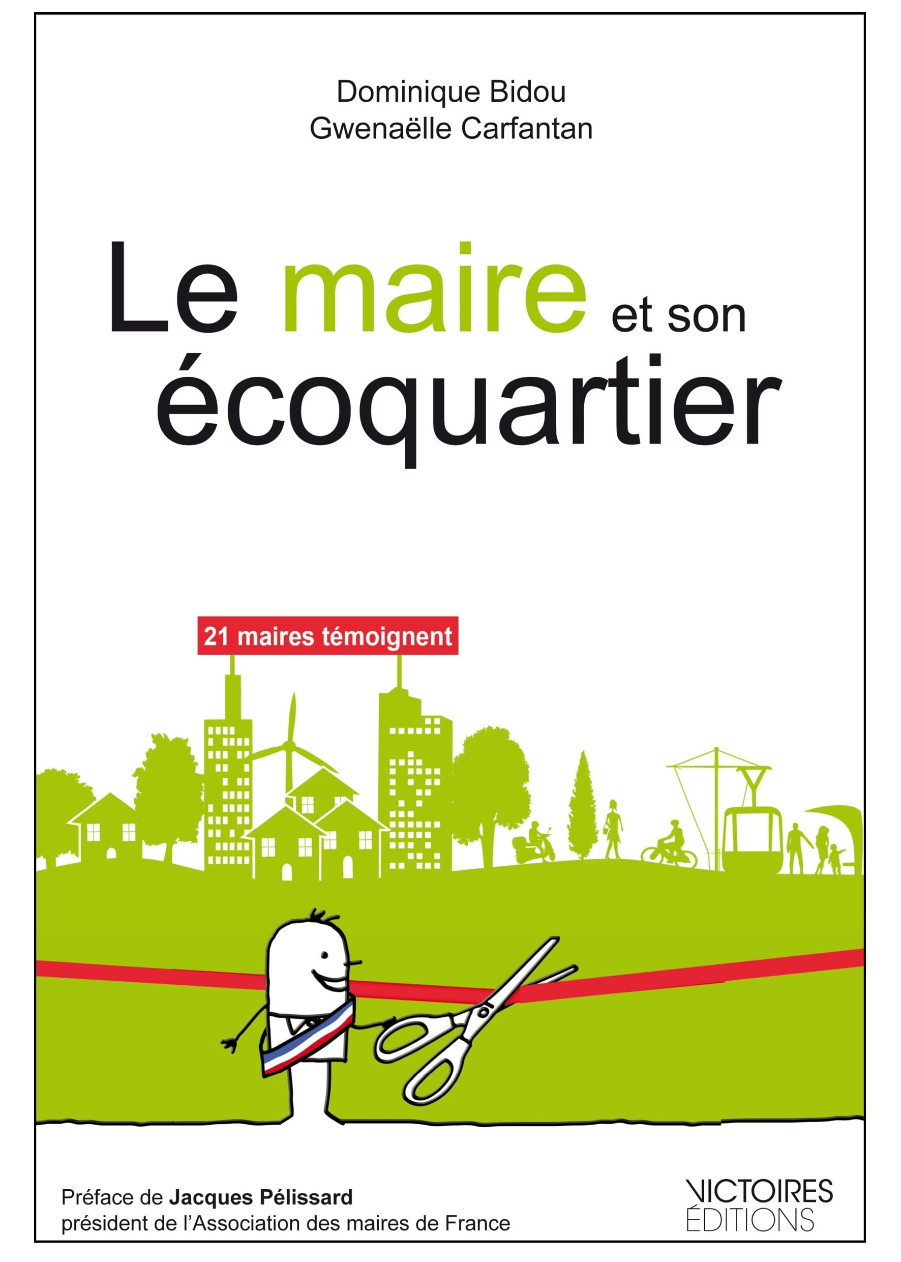 Le maire et son écoquartier - 21 Maires 9782351132166