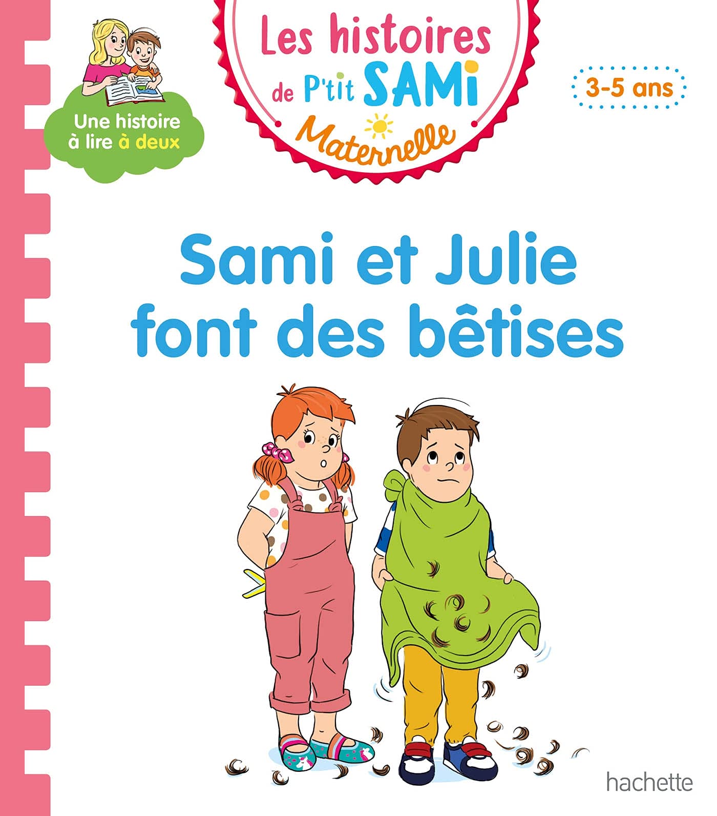 Les histoires de P'tit Sami Maternelle (3-5 ans) : Sami et Julie font des bêtises 9782017877073