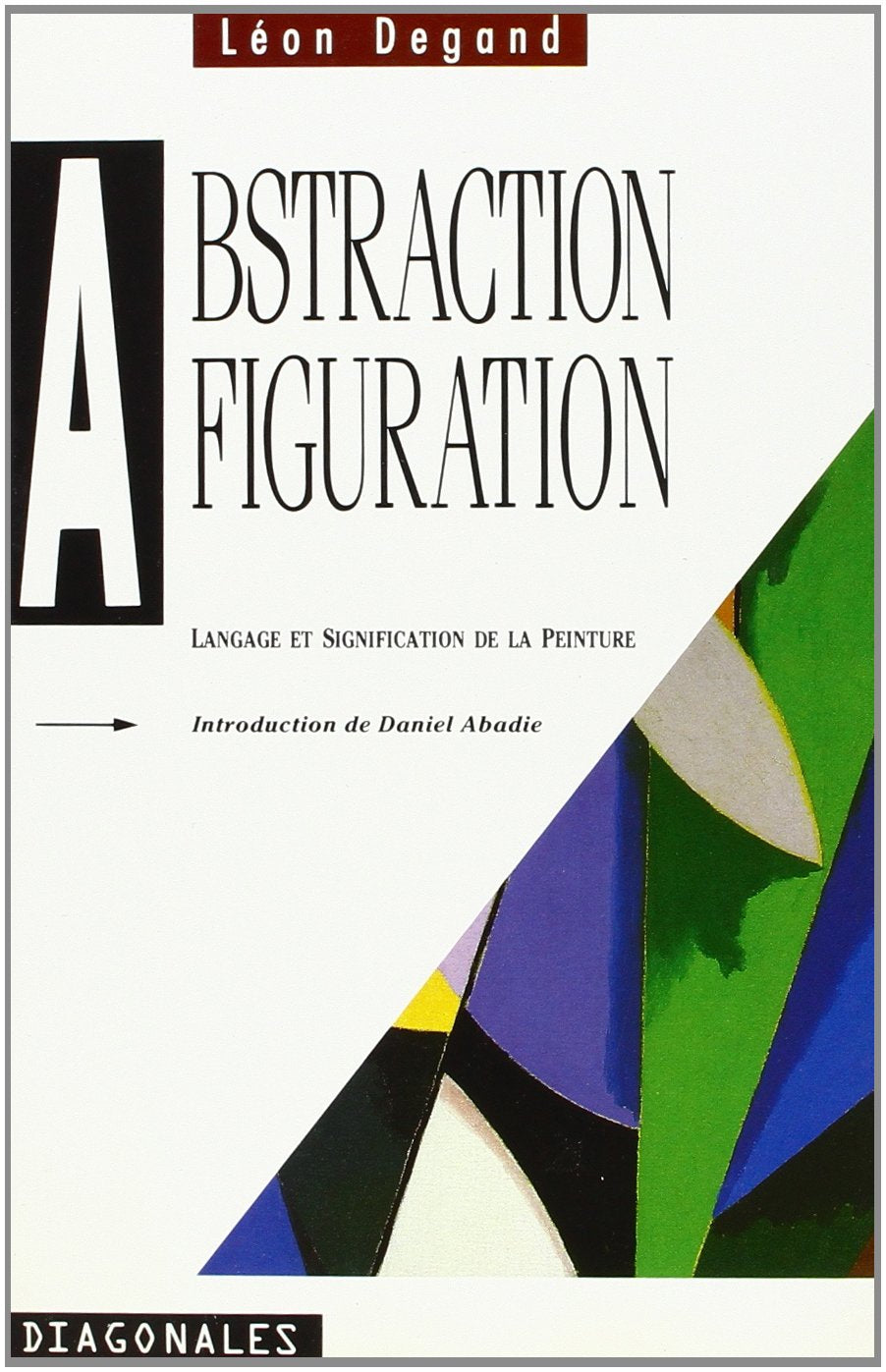 Abstraction, figuration: Langage et signification de la peinture 9782702202265