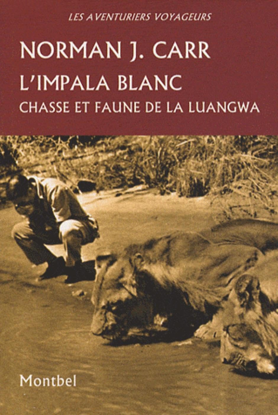 L'impala blanc : Chasse et faune de la Luangwa 9782914390682