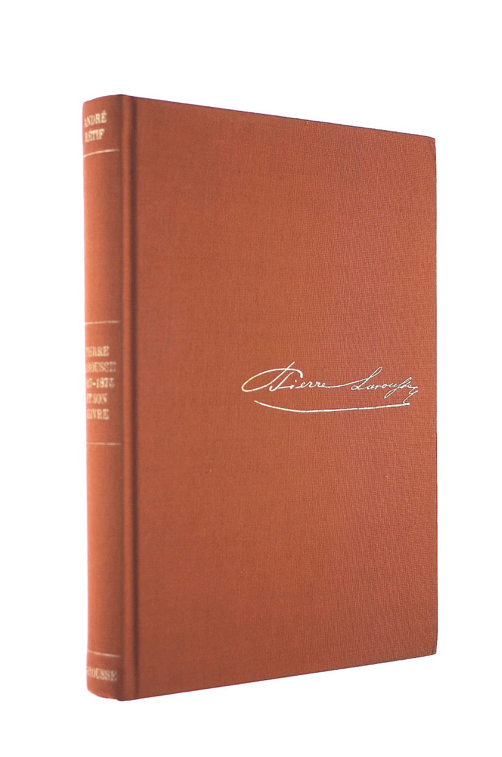 Pierre Larousse et son oeuvre : 1817-1875 9782030799505