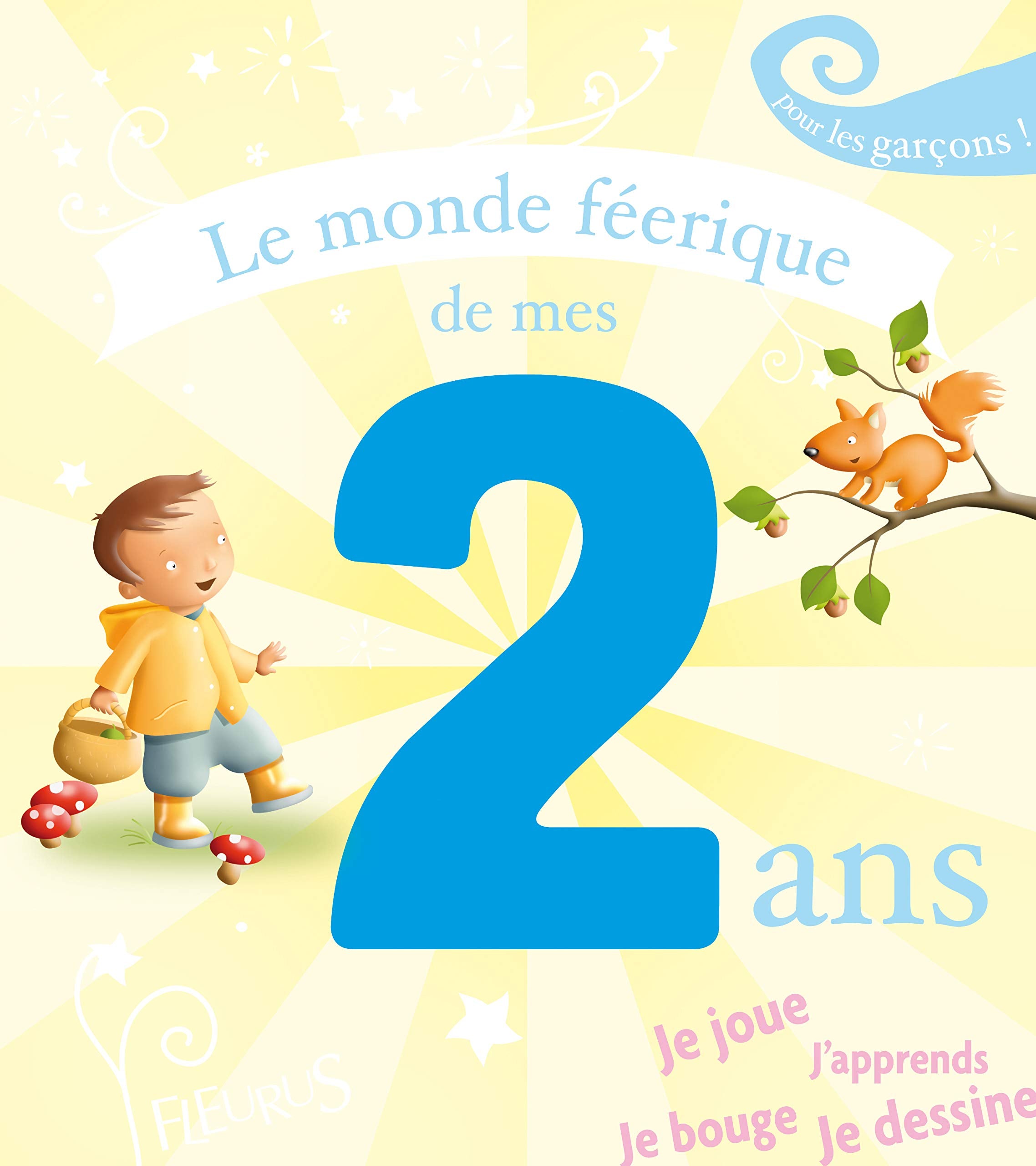 LE MONDE FEERIQUE DE MES 2 ANS - GARCON 9782215048282