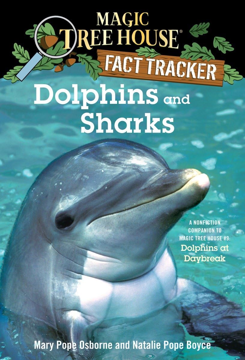 Dolphins and Sharks: A Nonfiction Companion to Magic Tree House #9: Dolphins at Daybreak 9780375823770