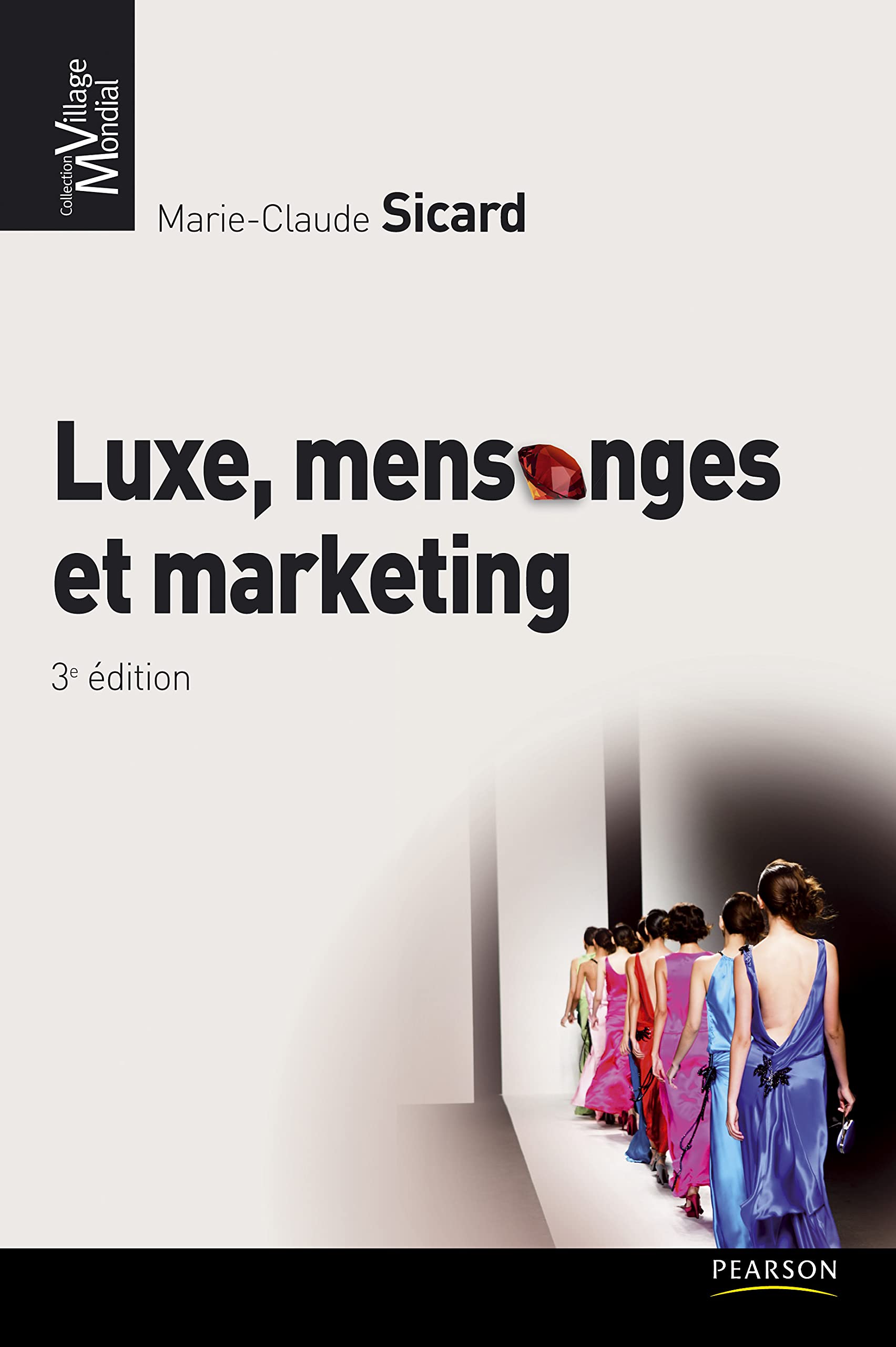 LUXE, MENSONGE ET MARKETING 3E ED. 9782744064562