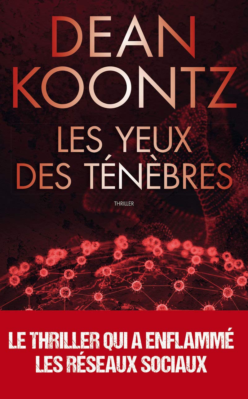 Les yeux des ténèbres : le thriller qui avait prédit l'épidémie mondiale 9782809829099
