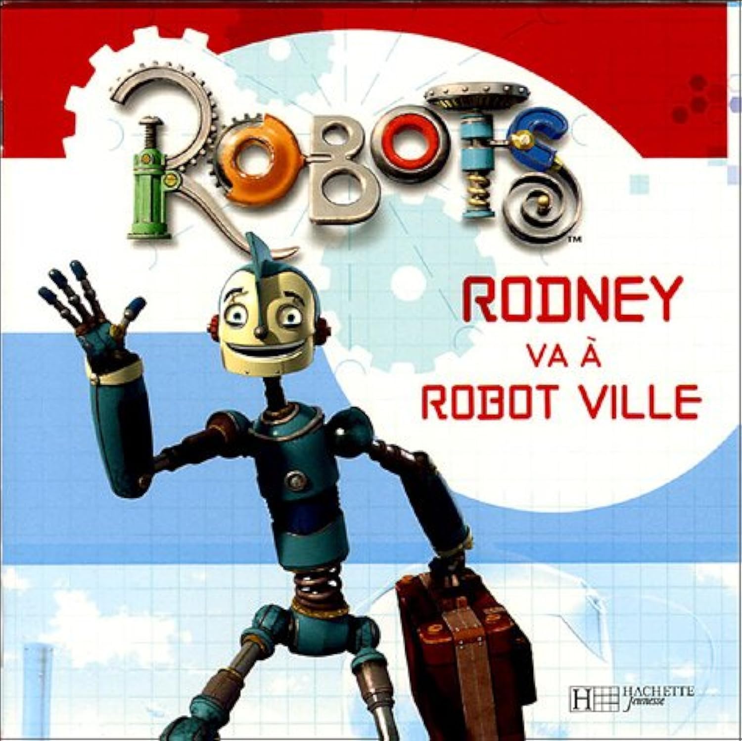 Robots: Rodney va à Robot ville 9782012249936