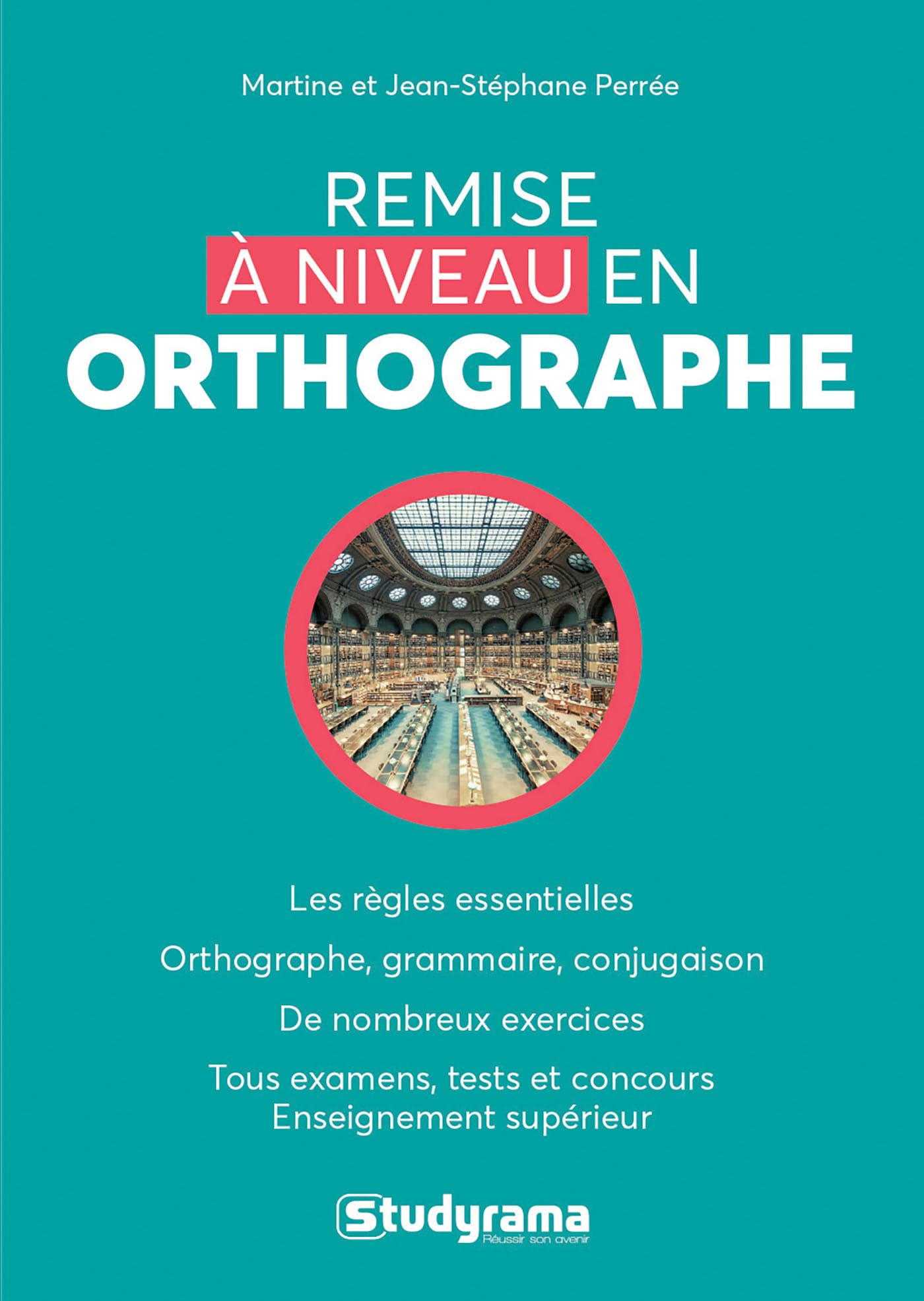 Remise à niveau en orthographe: Les règles essentielles 9782759038299