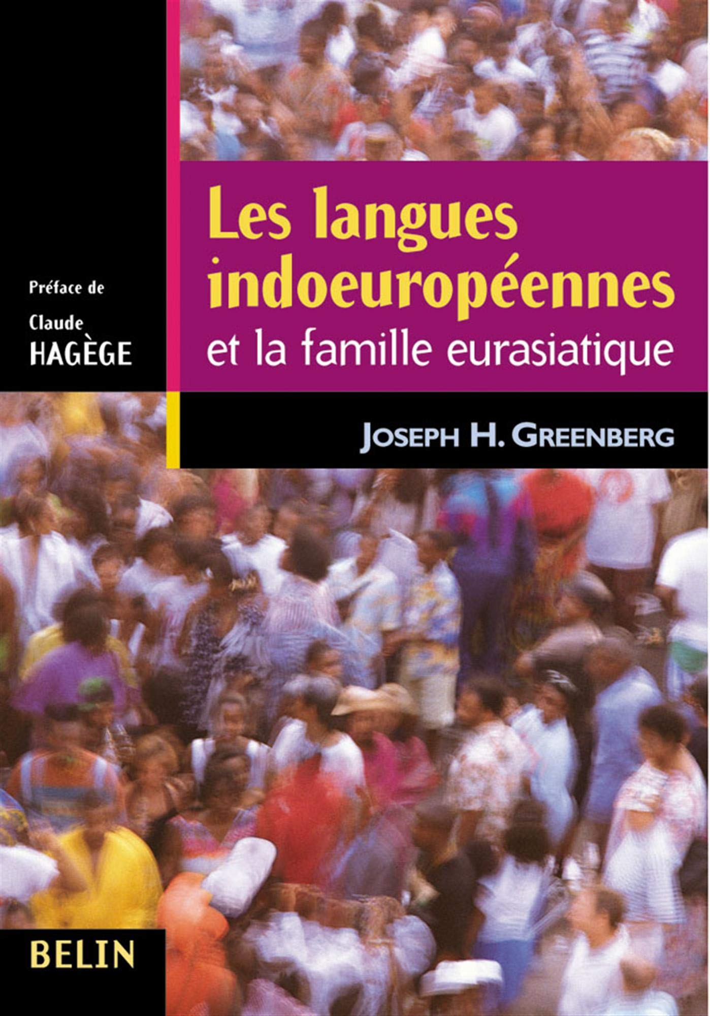 Les langues indoeuropéennes et la famille eurasiatique Volume 1.: Grammaire 9782701129662