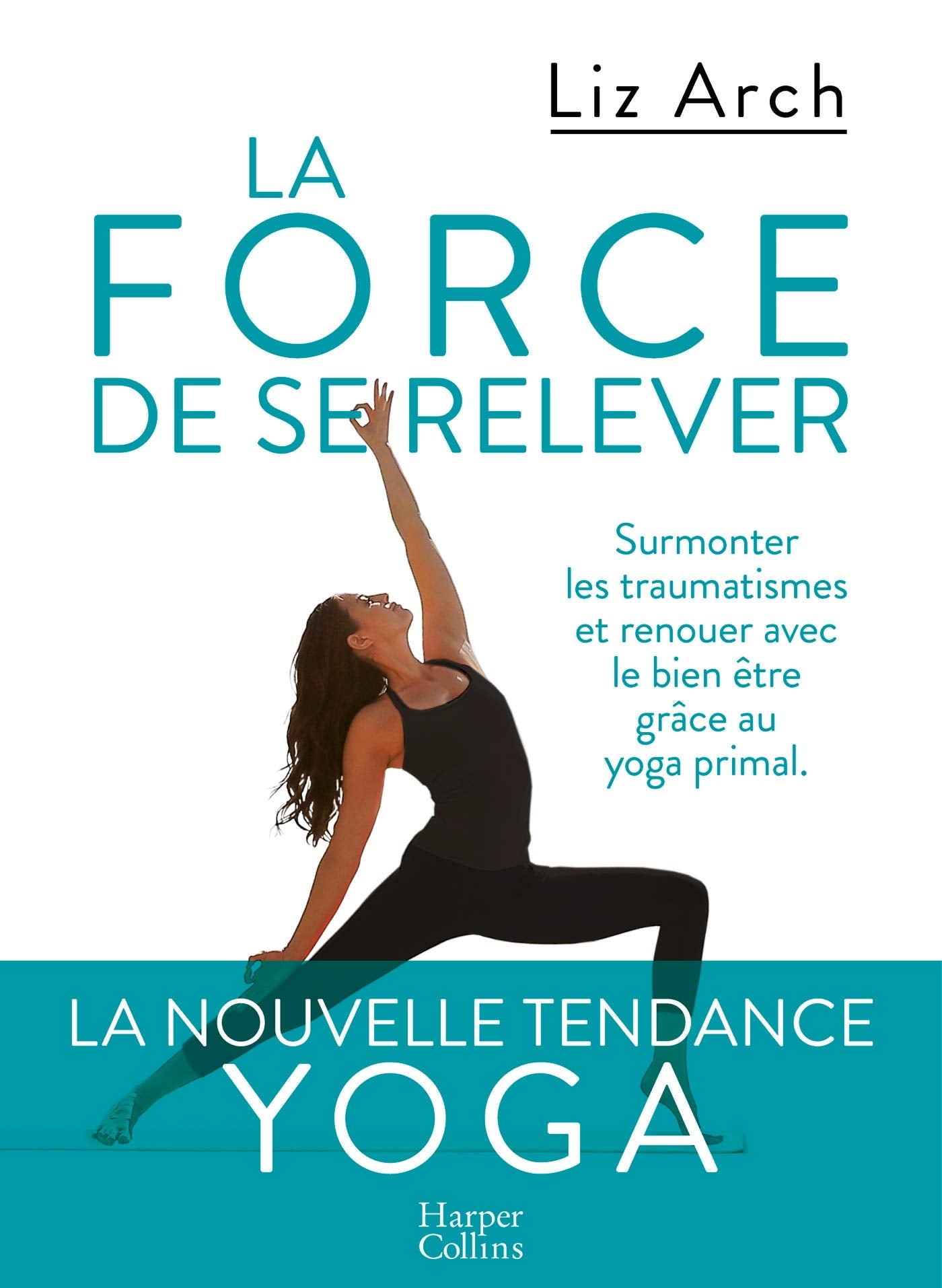 La force de se relever: La nouvelle tendance YOGA 9791033904366