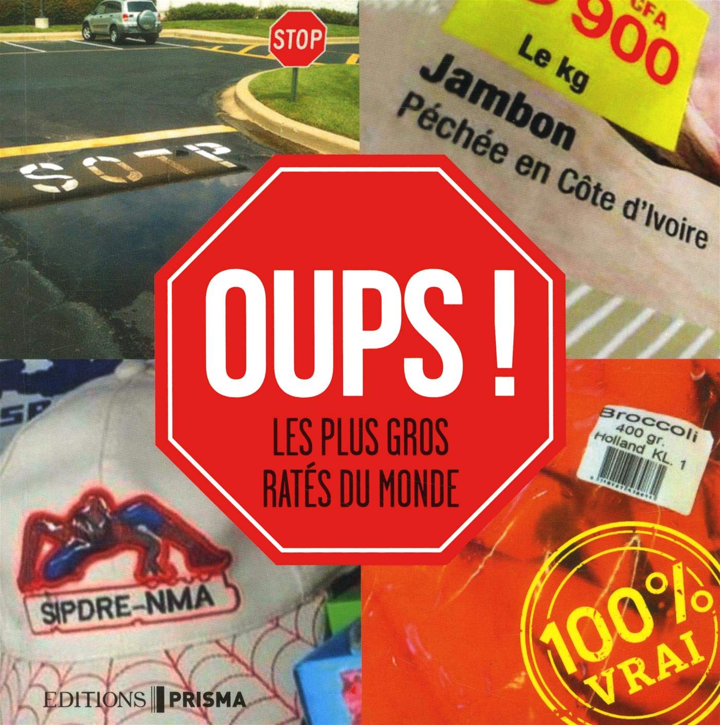 Oups! Les plus gros ratés du monde 9782810424733