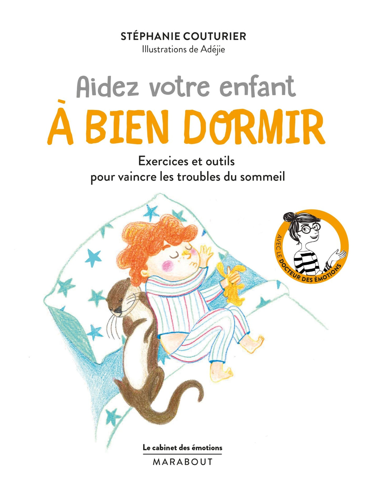 Le cabinet des émotions : Aidez votre enfant à bien dormir: Exercices et outils pour vaincre les troubles du sommeil 9782501118170