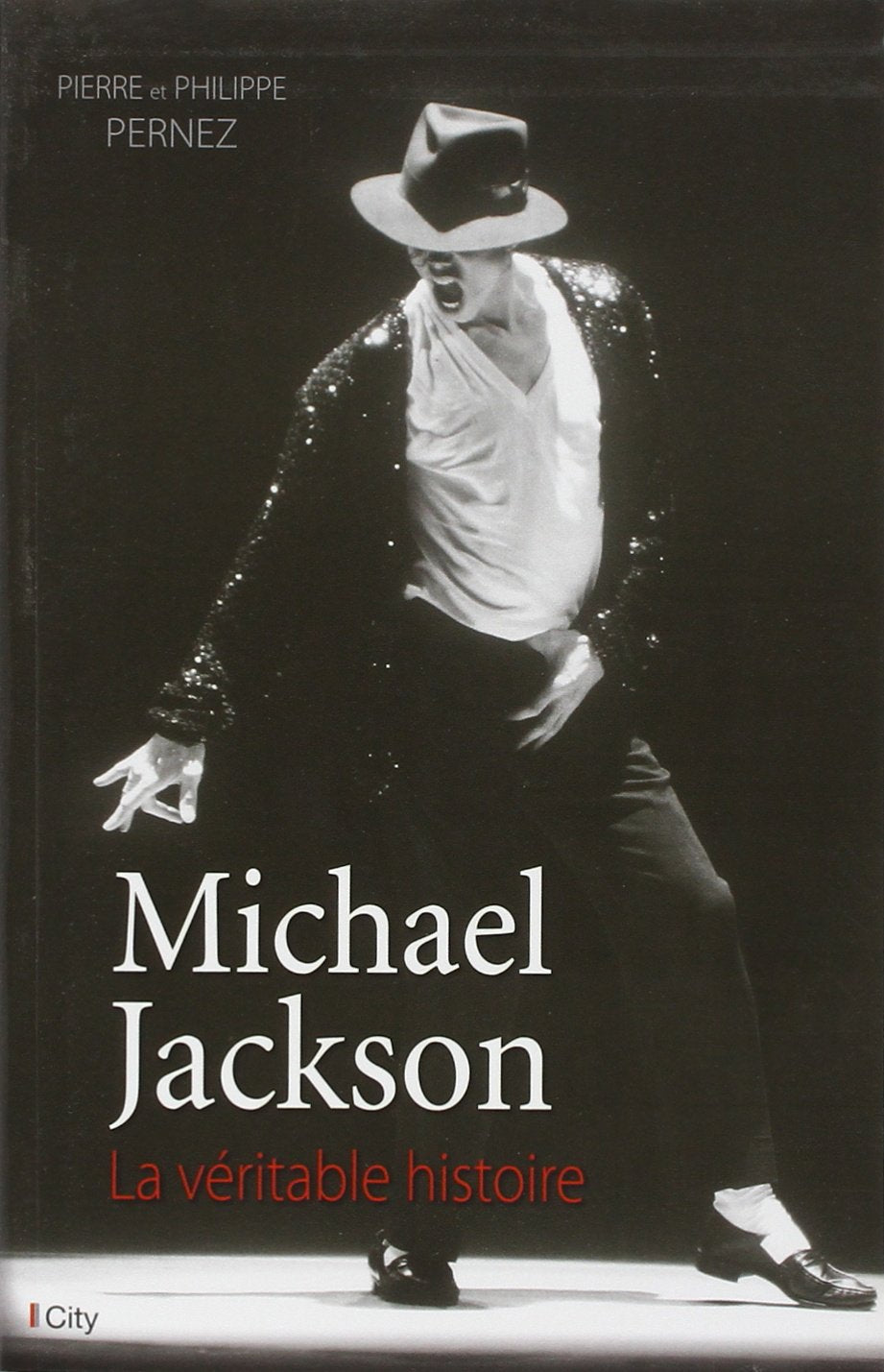 Michael Jackson, la véritable histoire 9782824604619