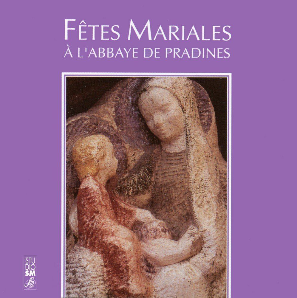 Fêtes Mariales À l'Abbaye de Pradines 3133580124174