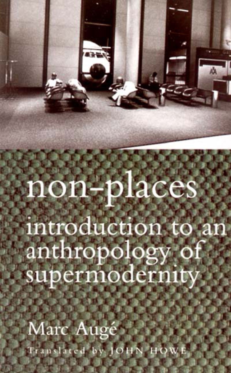 Non-Places: Introduction to an Anthropology of Supermodernity 9781859840511