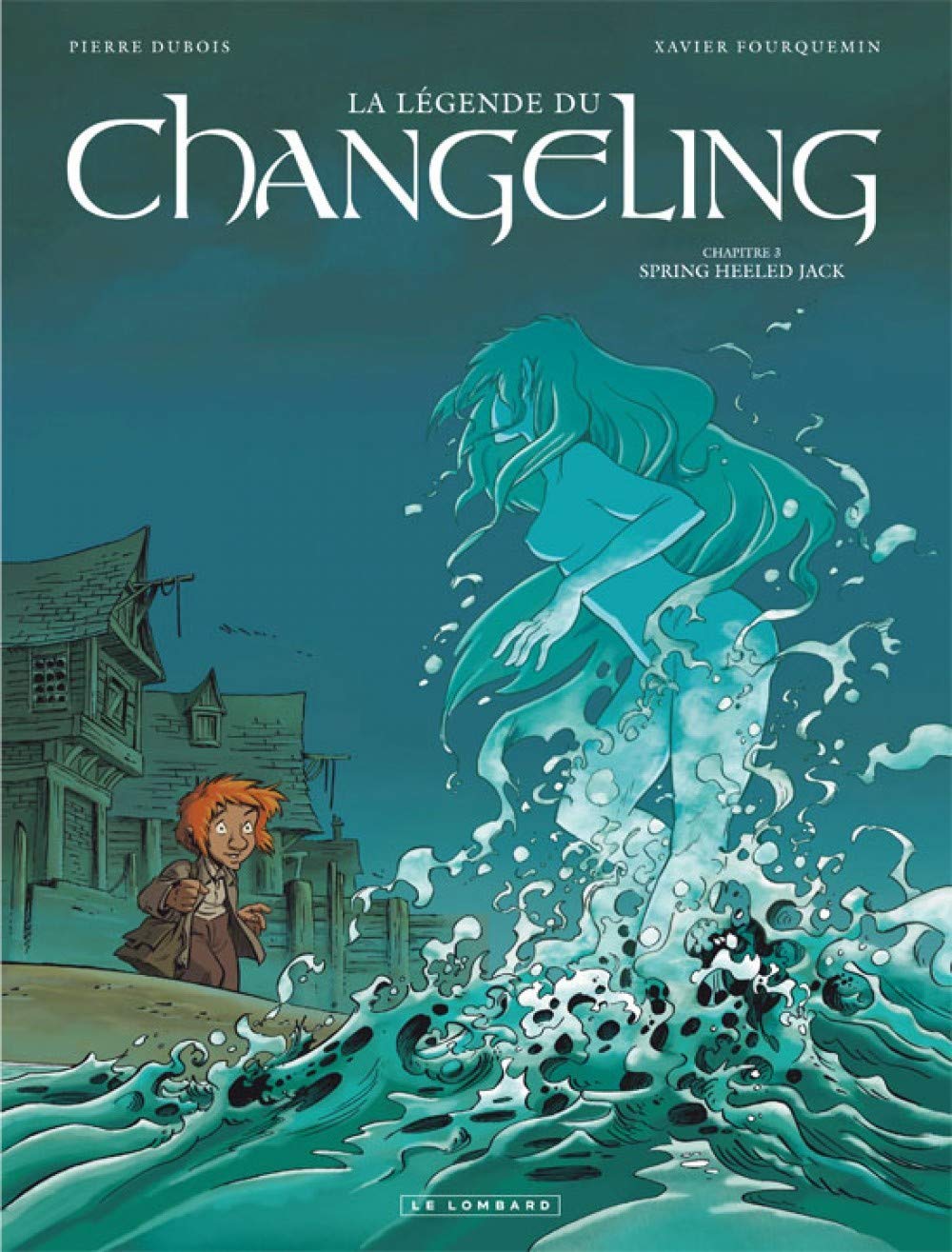 La Légende du Changeling - Tome 3 - Spring Heeled Jack 9782803626410