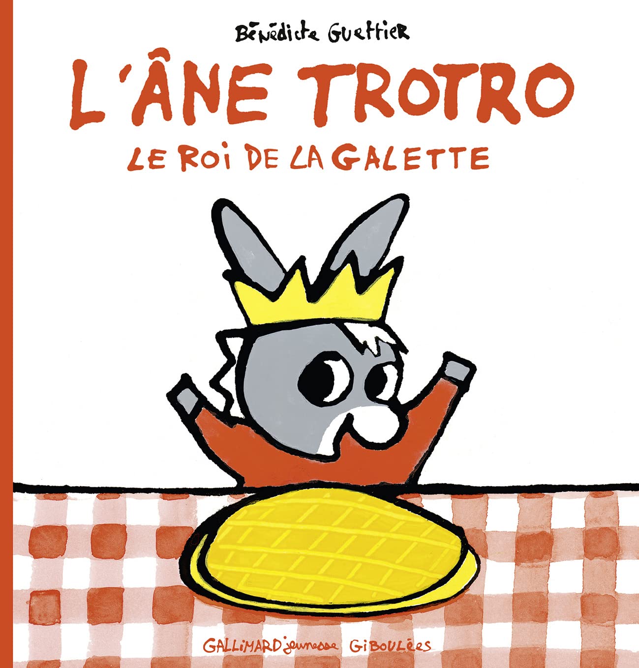 L'ANE TROTRO, LE ROI DE LA GALETTE 9782070656929