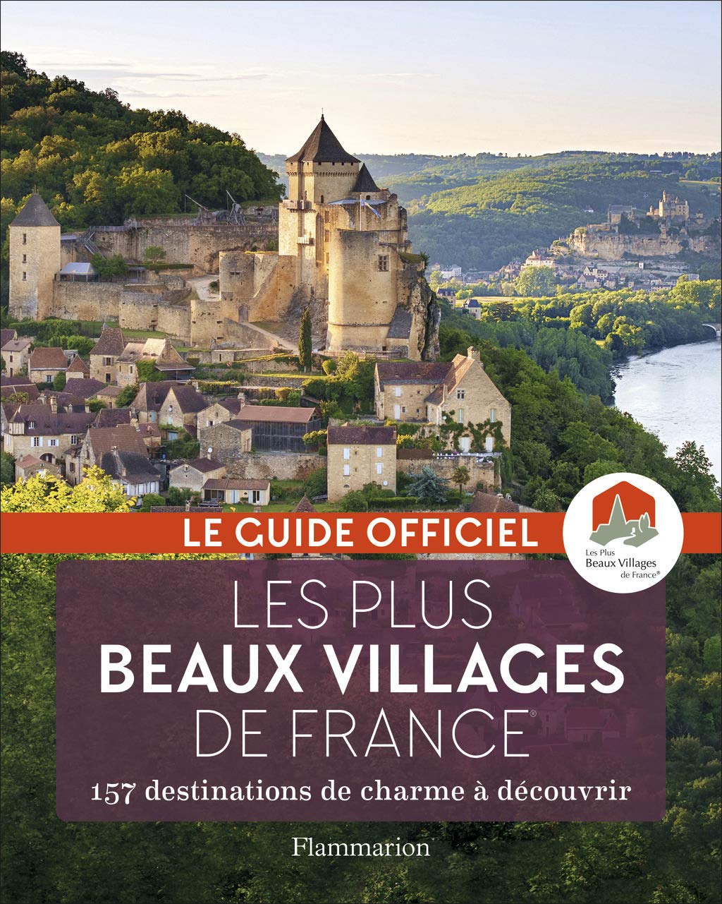 Les plus beaux Villages de France: 157 destinations de charme à découvrir 9782081424999