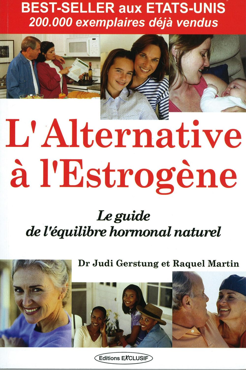 L'alternative estrogène: Le guide de l'équilibre hormonal naturel 9782848910499