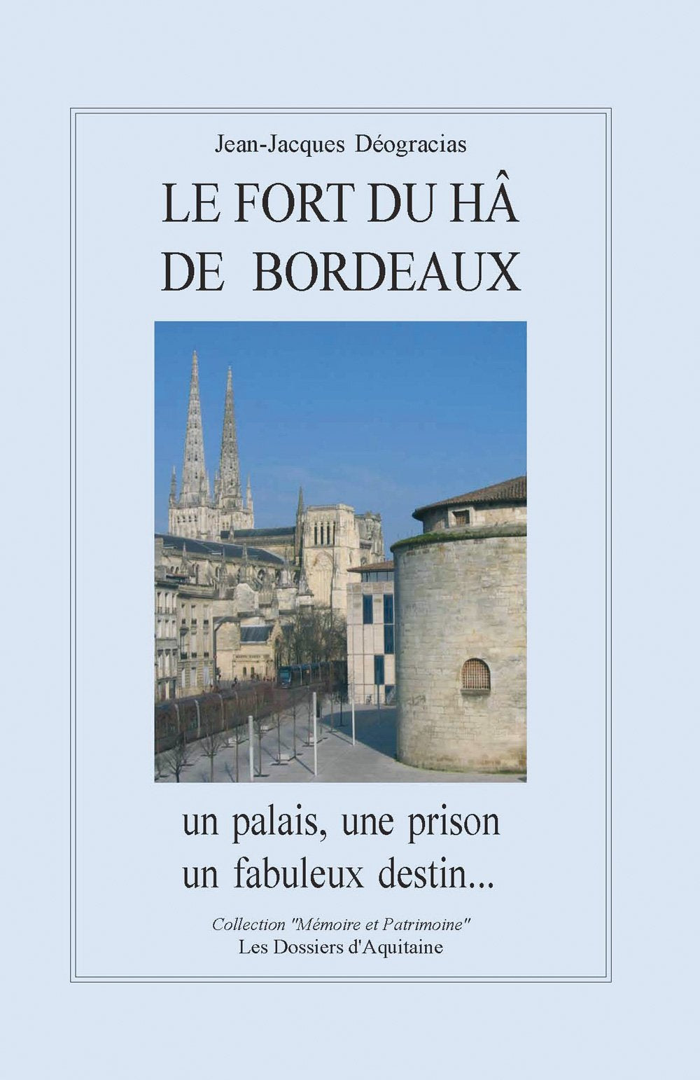 Le fabuleux destin du fort du Hâ 9782846221283