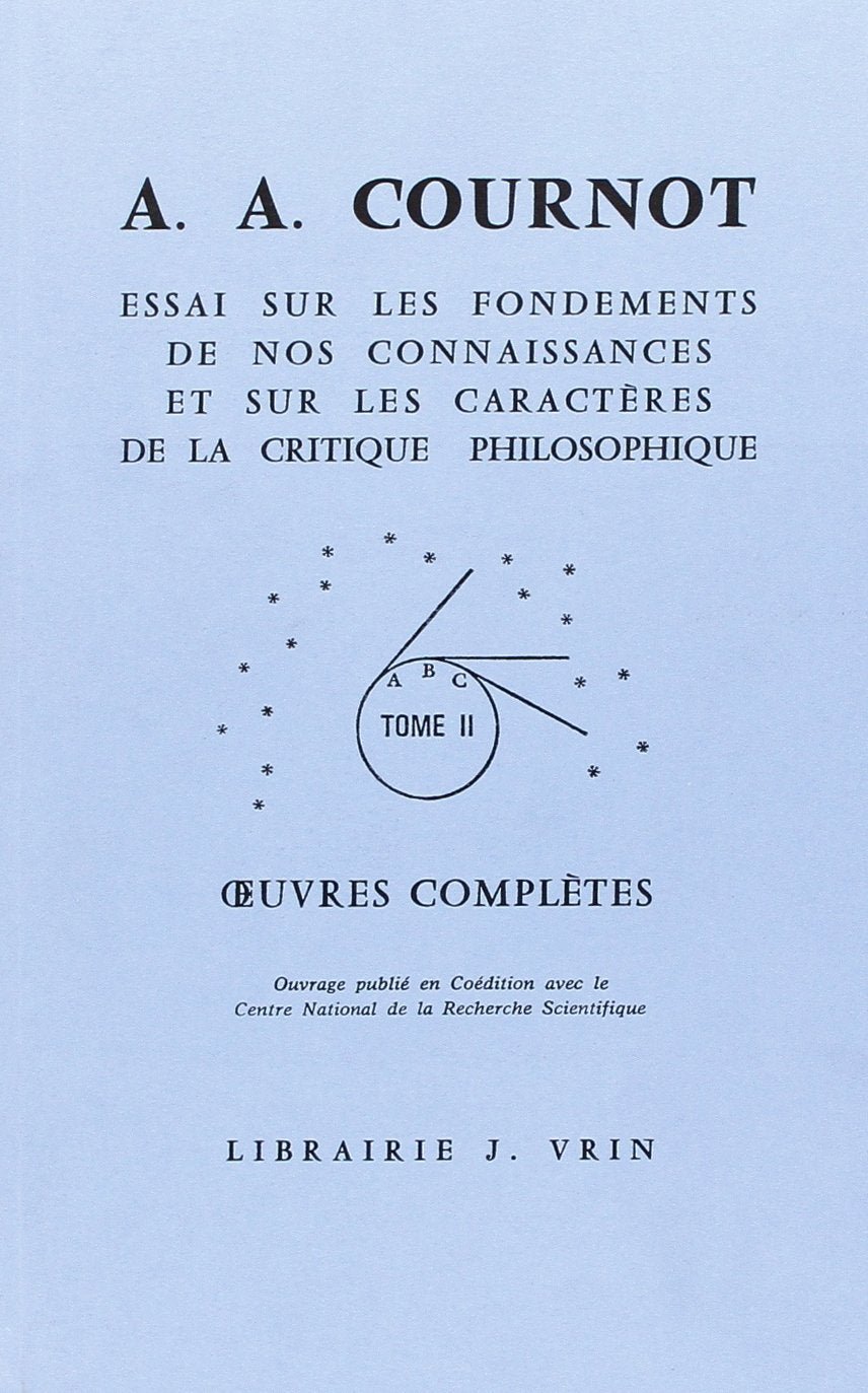 Oeuvres complètes, volume 2. Essai sur les fondements de nos connaissances... 9782711620029