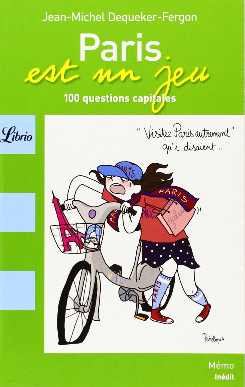 Paris est un jeu: 100 questions et énigmes capitales 9782290008775