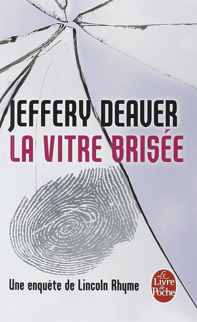 La Vitre brisée: Une enquête de Lincoln Rhyme 9782253158325