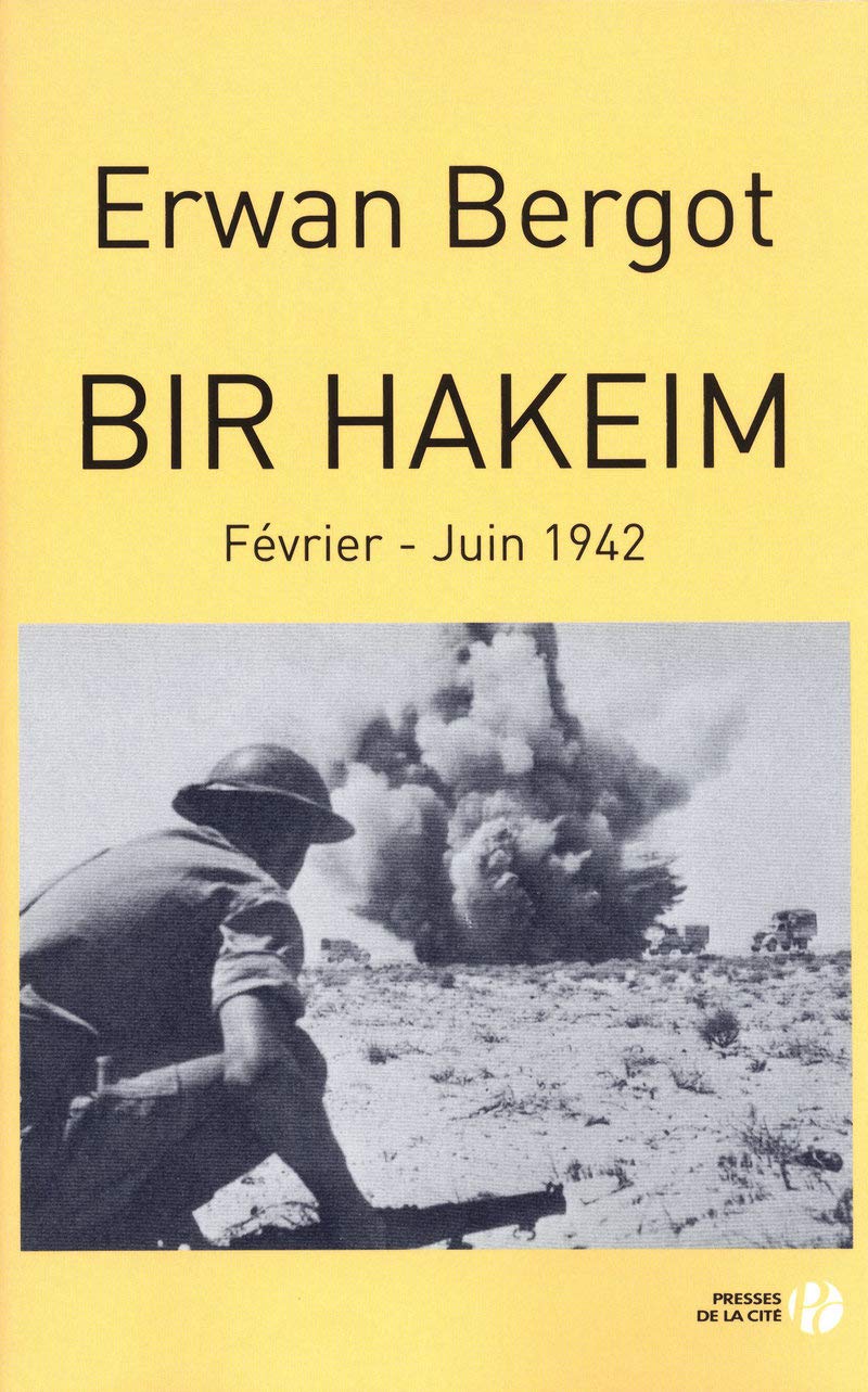 Bir Hakeim: Février - juin 1942 9782258080126