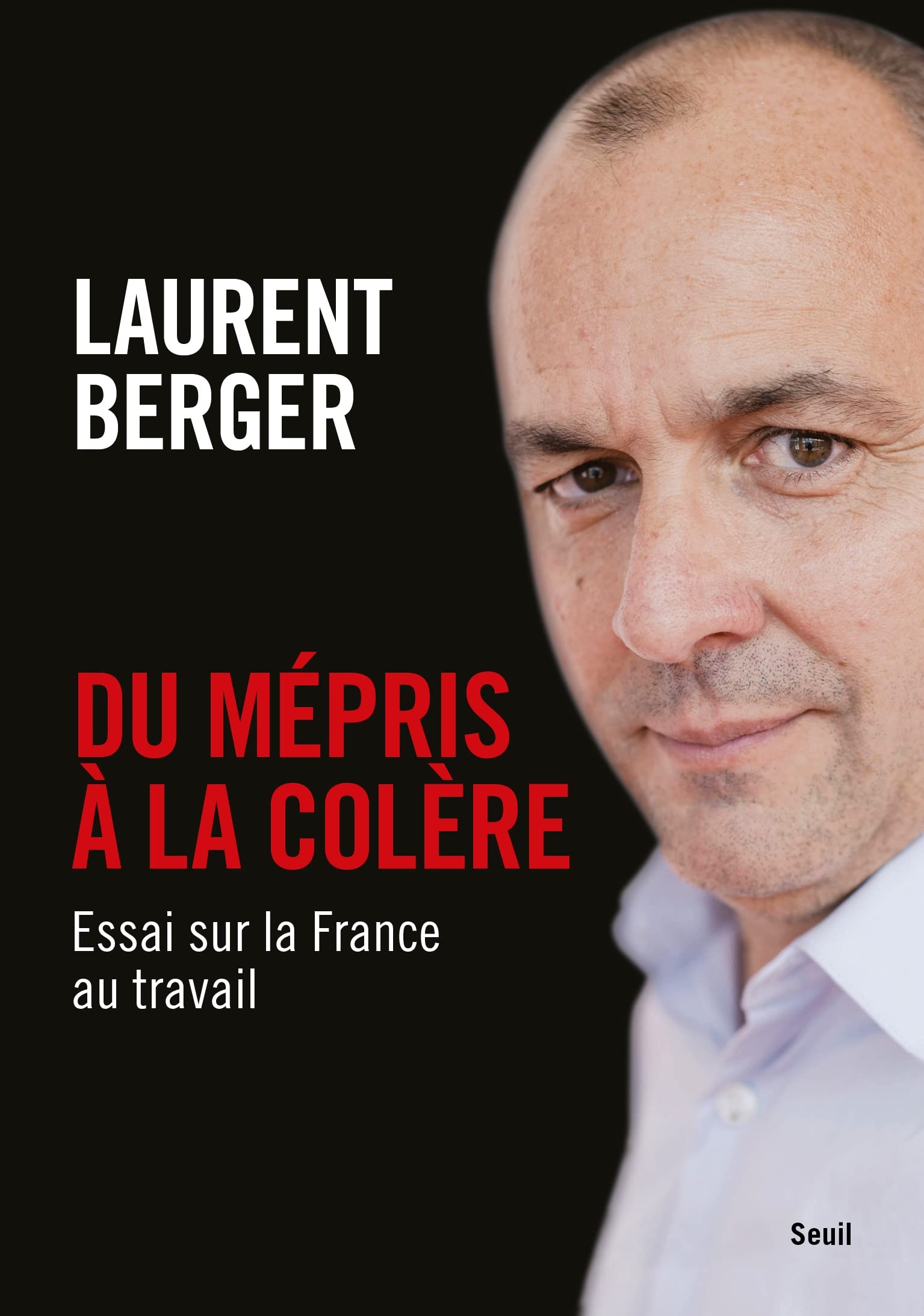 Du mépris à la colère: Essai sur la France au travail 9782021541779